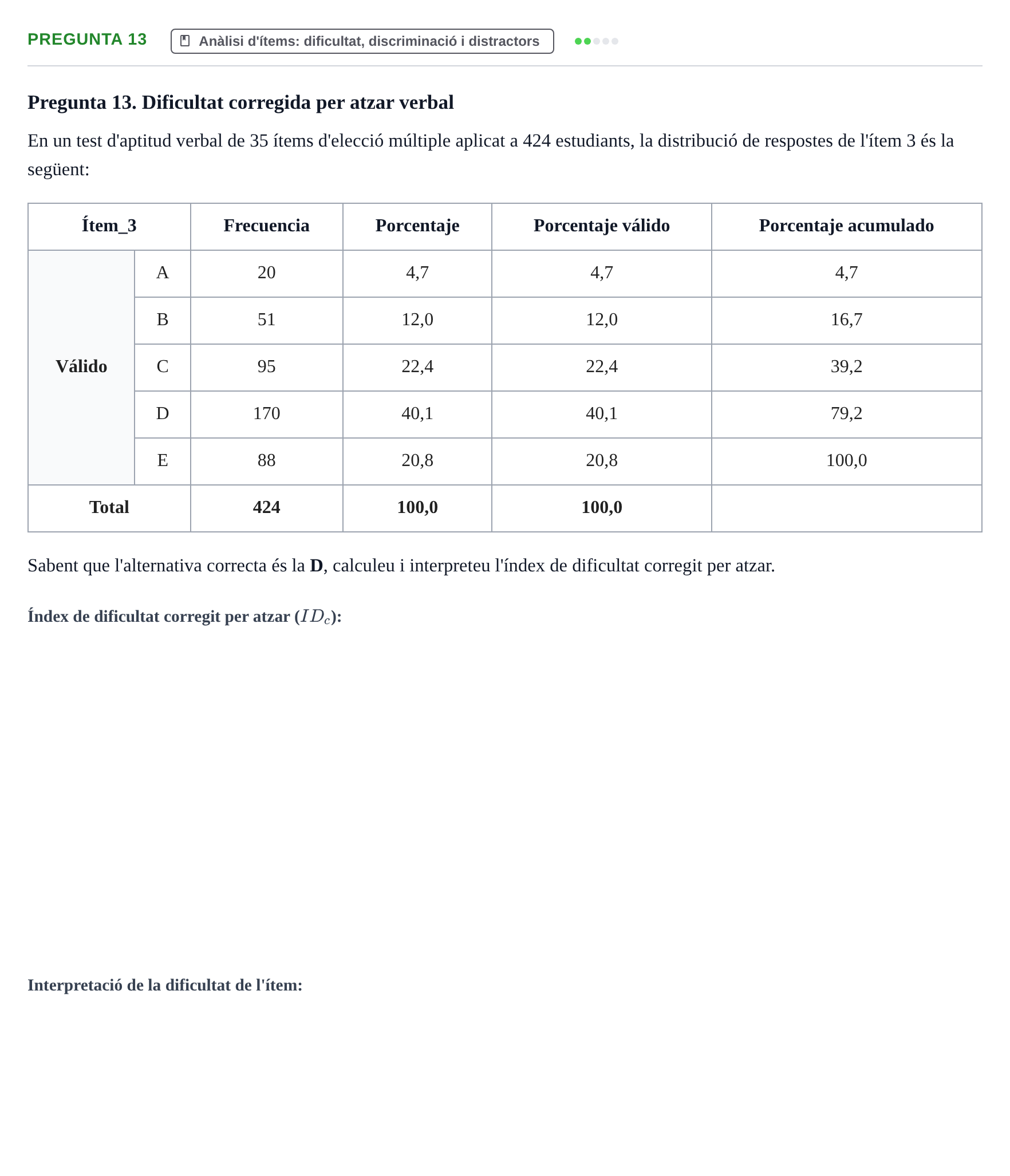 Enunciado: Pregunta 13 · Psicometría UB Recull de preguntes d'examen resoltes de Psicometria