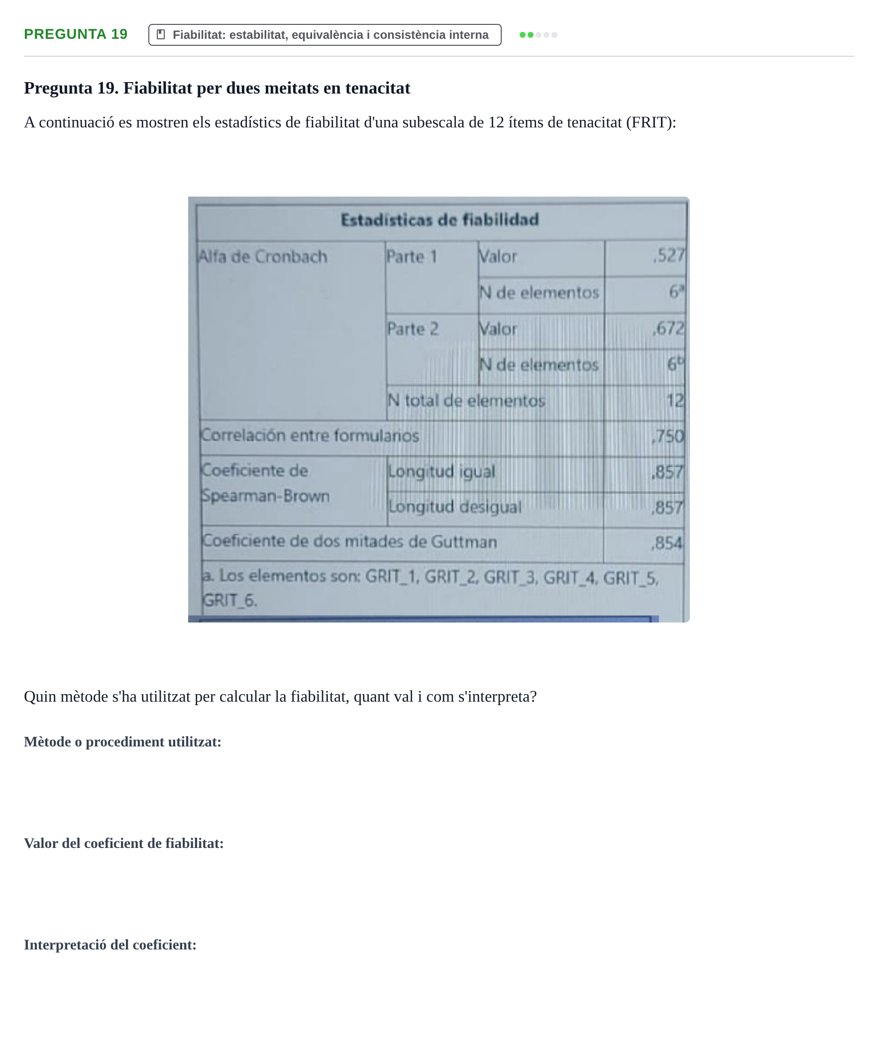 Enunciado: Pregunta 19 · Psicometría UB Recull de preguntes d'examen resoltes de Psicometria