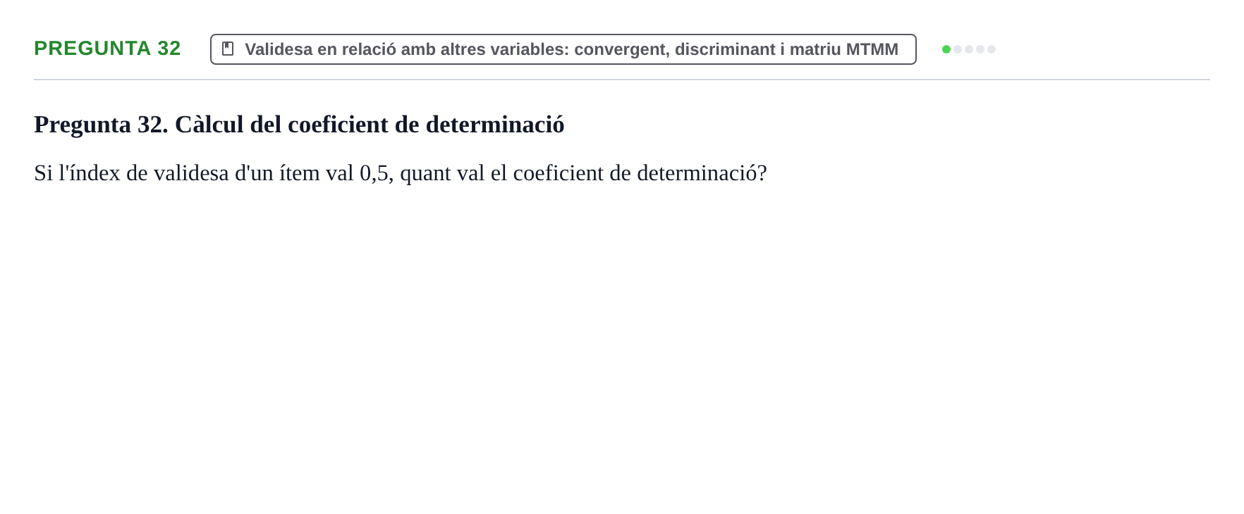Enunciado: Pregunta 32 · Psicometría UB Recull de preguntes d'examen resoltes de Psicometria