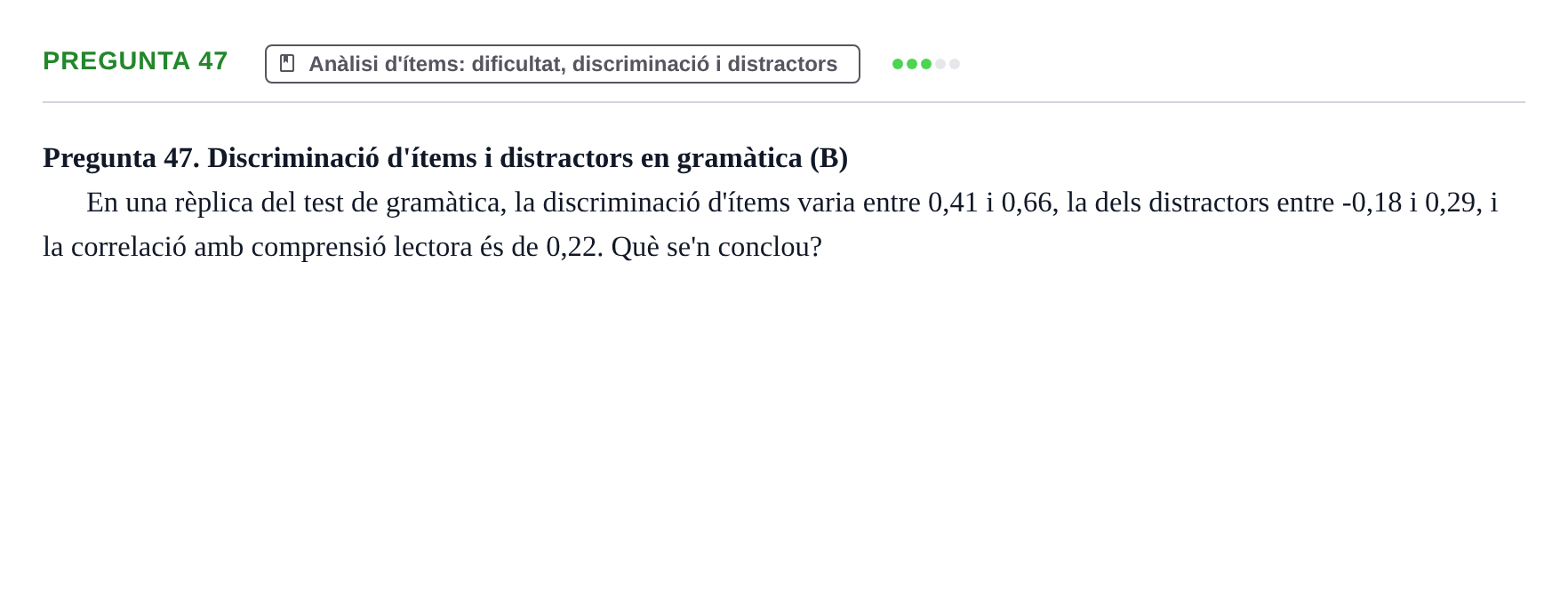 Enunciado: Pregunta 47 · Psicometría UB Recull de preguntes d'examen resoltes de Psicometria
