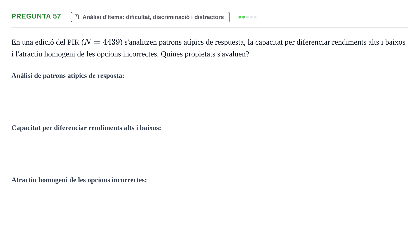 Enunciado: Pregunta 57 · Psicometría UB Recull de preguntes d'examen resoltes de Psicometria