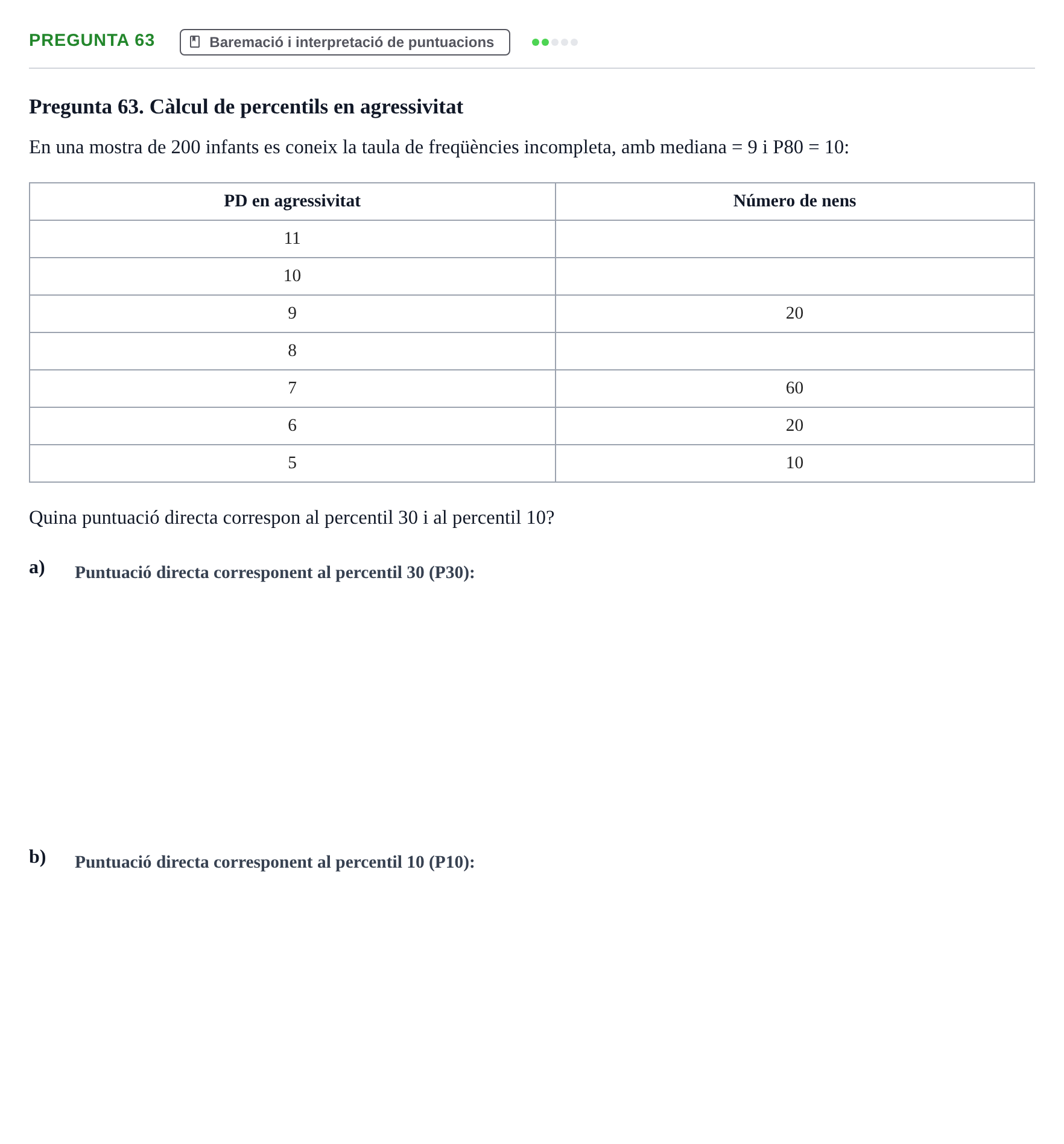 Enunciado: Pregunta 63 · Psicometría UB Recull de preguntes d'examen resoltes de Psicometria