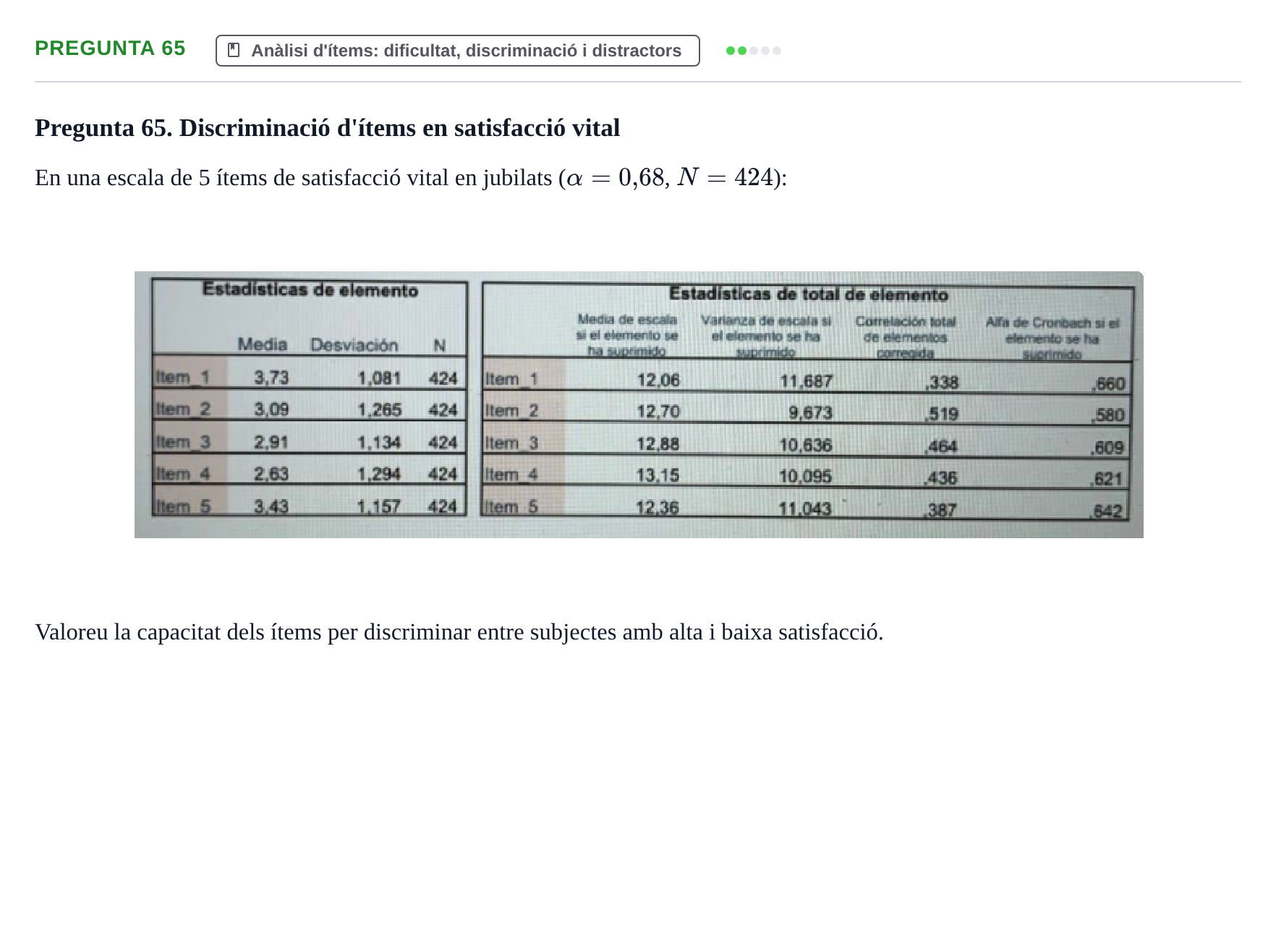Enunciado: Pregunta 65 · Psicometría UB Recull de preguntes d'examen resoltes de Psicometria
