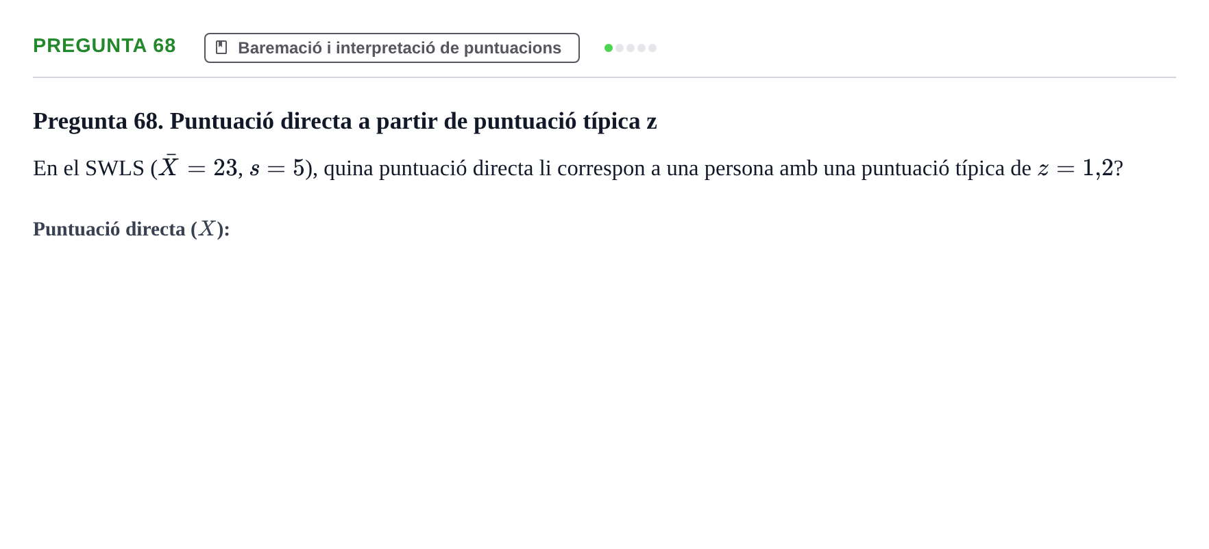 Enunciado: Pregunta 68 · Psicometría UB Recull de preguntes d'examen resoltes de Psicometria