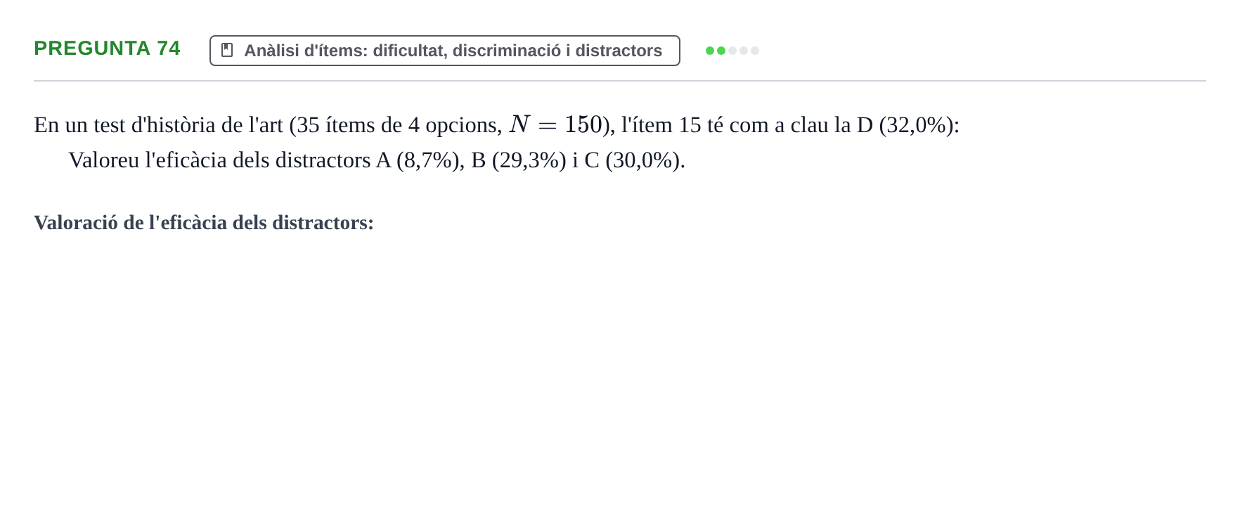 Enunciado: Pregunta 74 · Psicometría UB Recull de preguntes d'examen resoltes de Psicometria