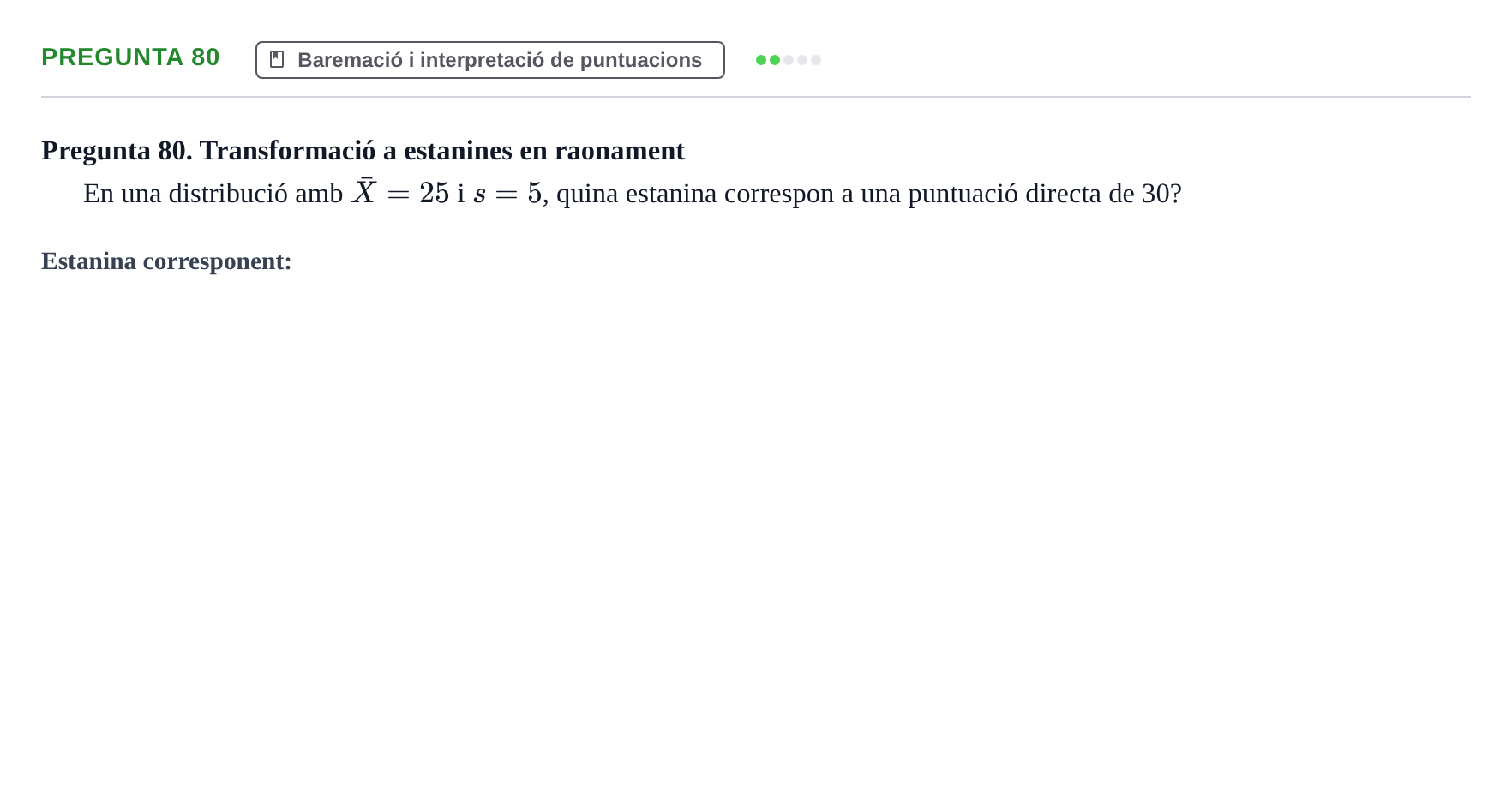 Enunciado: Pregunta 80 · Psicometría UB Recull de preguntes d'examen resoltes de Psicometria