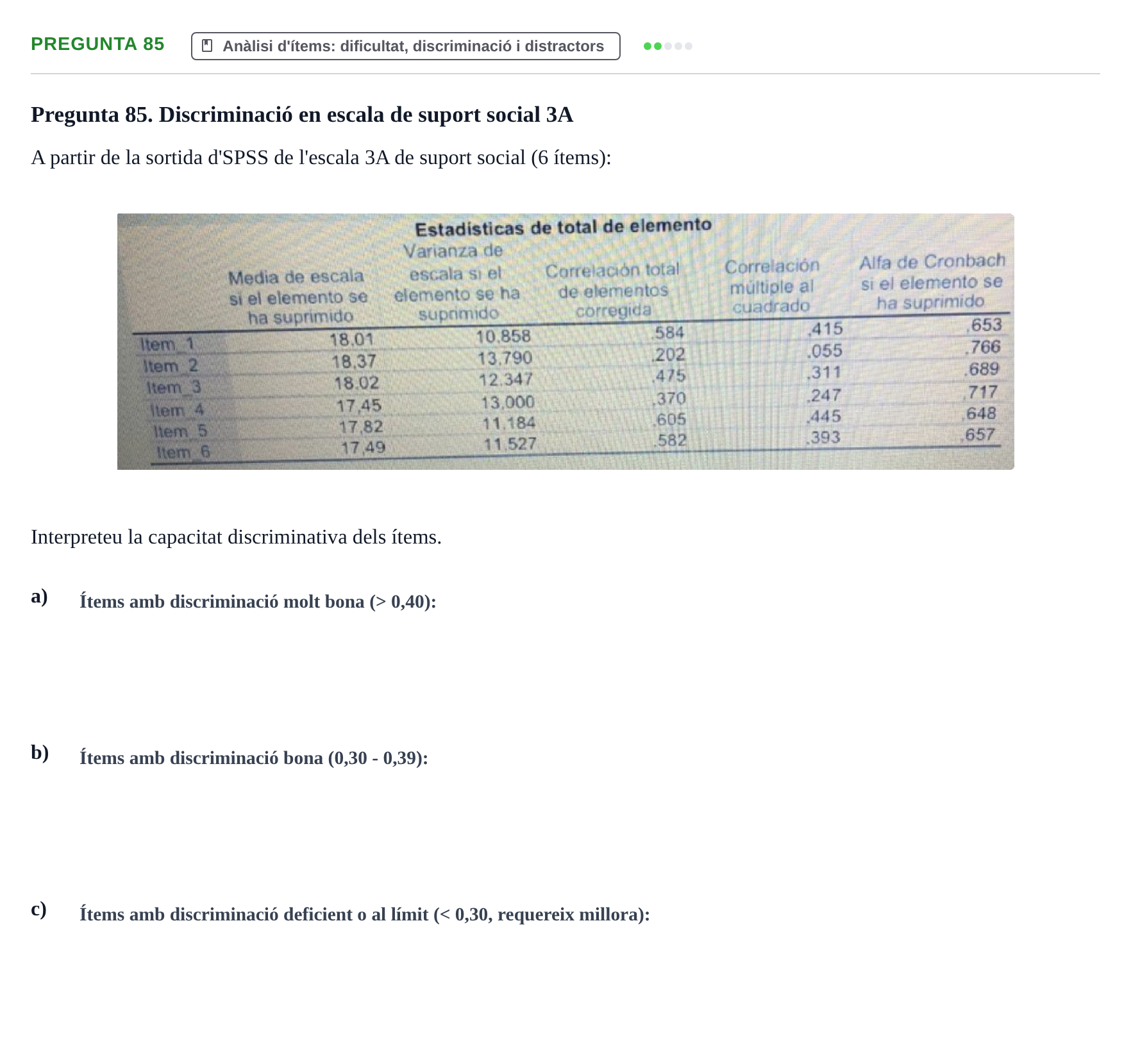 Enunciado: Pregunta 85 · Psicometría UB Recull de preguntes d'examen resoltes de Psicometria