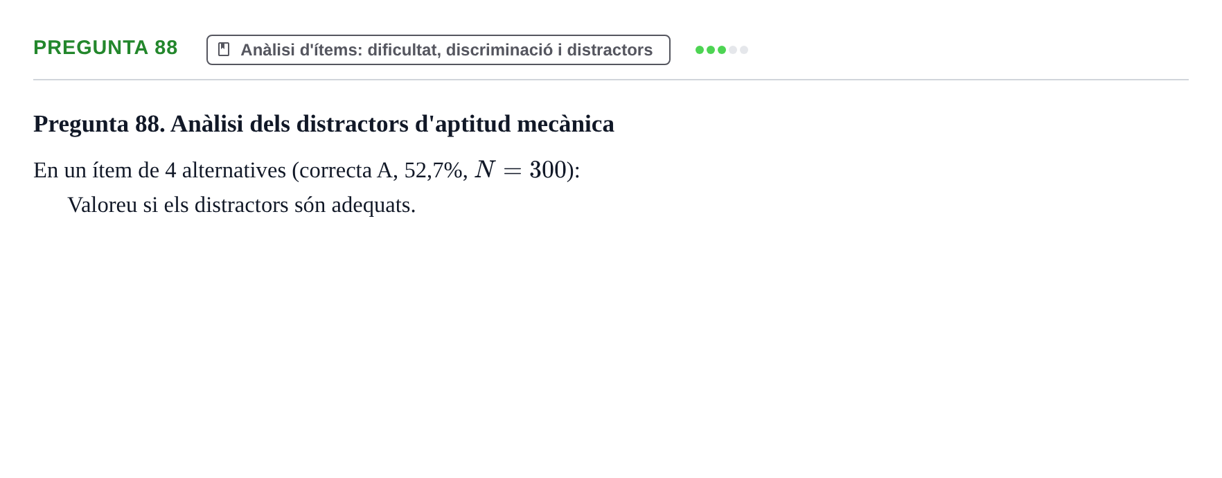 Enunciado: Pregunta 88 · Psicometría UB Recull de preguntes d'examen resoltes de Psicometria