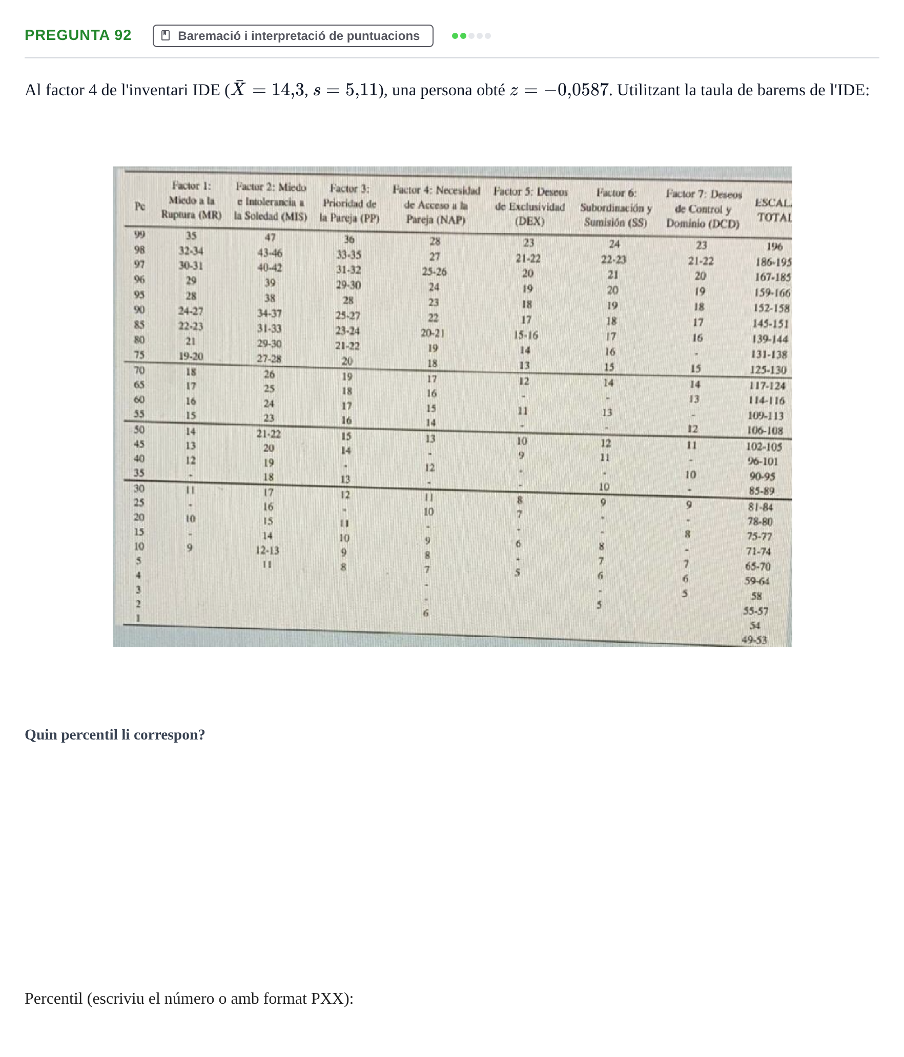 Enunciado: Pregunta 92 · Psicometría UB Recull de preguntes d'examen resoltes de Psicometria