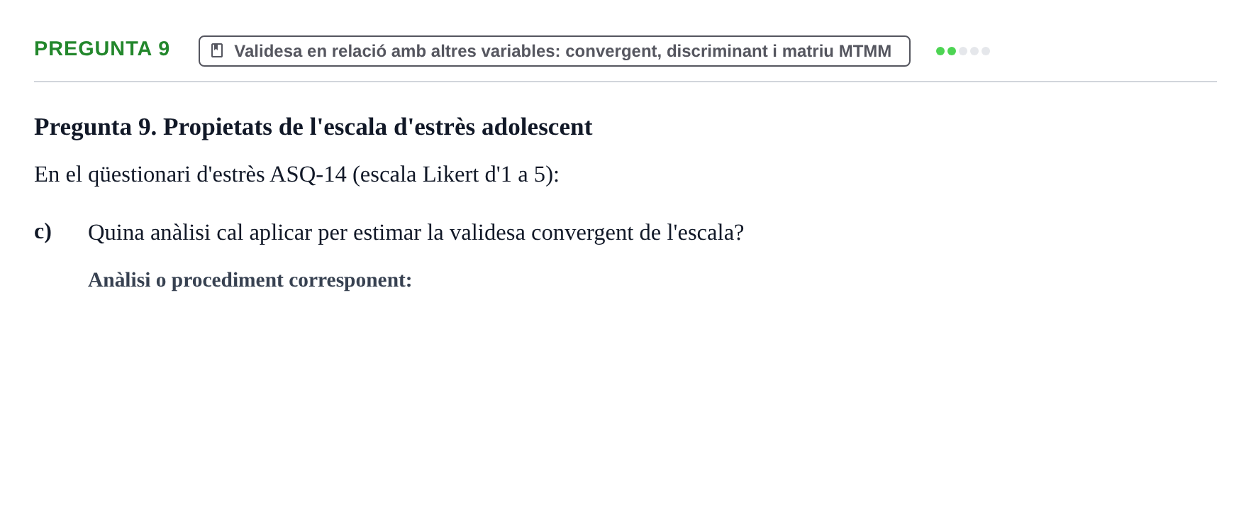 Enunciado: Pregunta 9 - Validesa en relació amb altres varia… · Psicometría UB Recull de preguntes d'examen resoltes de Psicometria