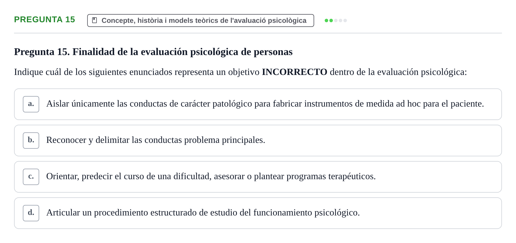 Enunciado: Pregunta 15 · Avaluació Psicològica UB Examen de Evaluación Psicológica