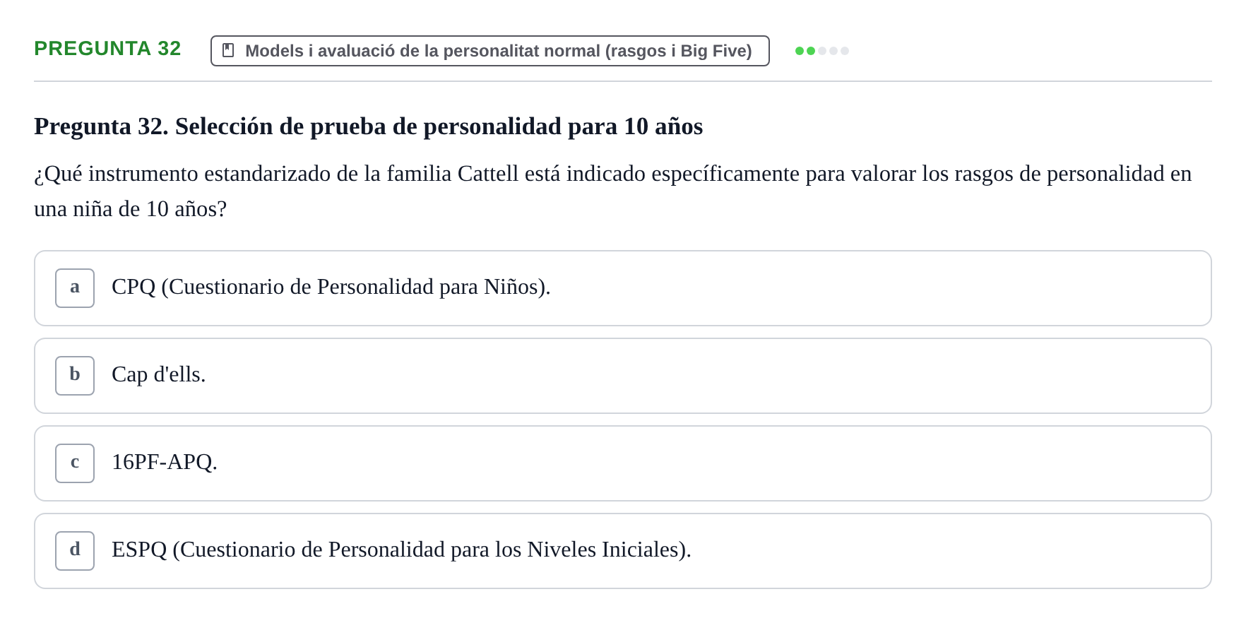 Enunciado: Pregunta 32 · Avaluació Psicològica UB Examen de Evaluación Psicológica