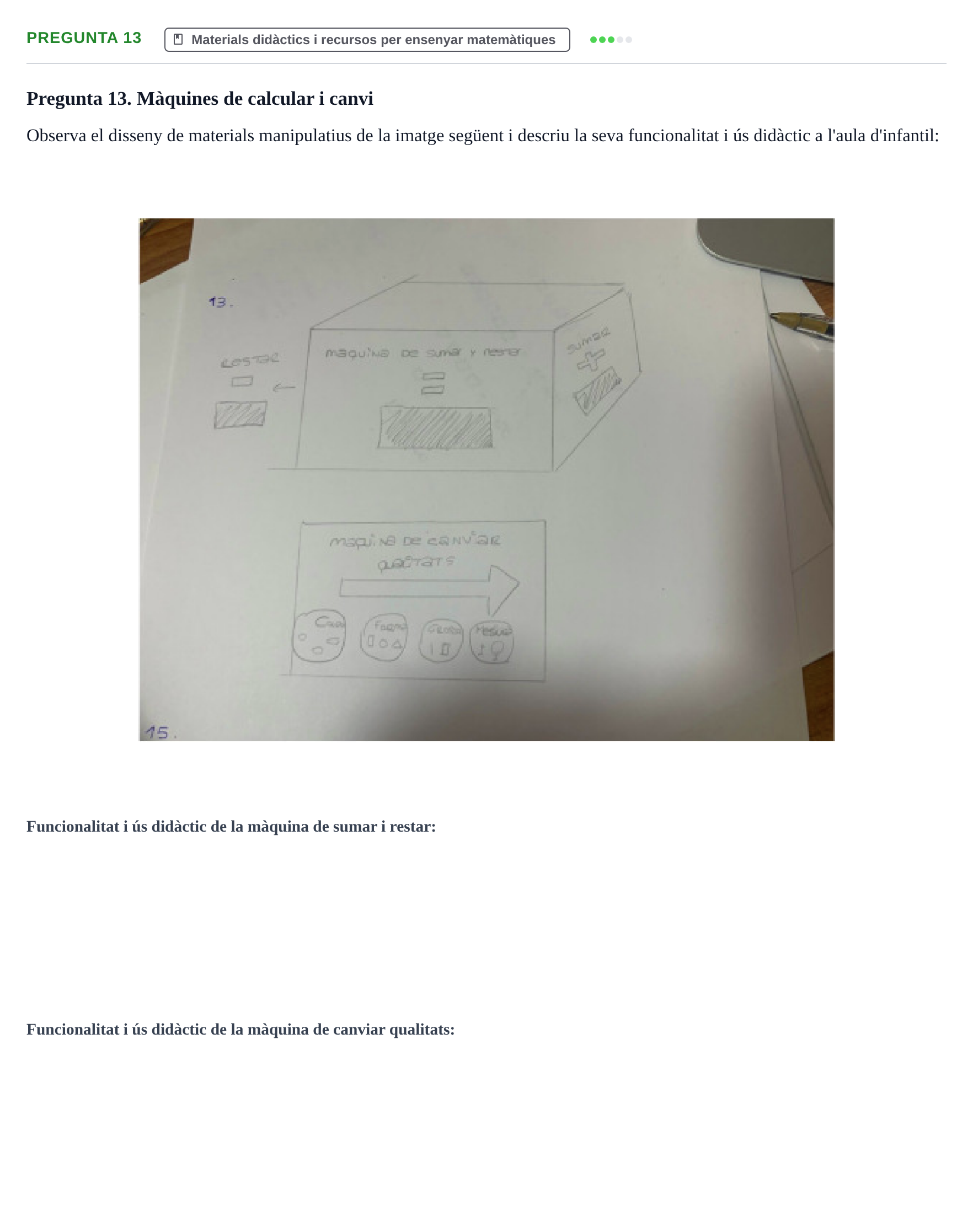 Enunciado: Pregunta 13 · Didactica de les Matematiques UB Examen de Didàctica de les Matemàtiques a l'Educació Infantil