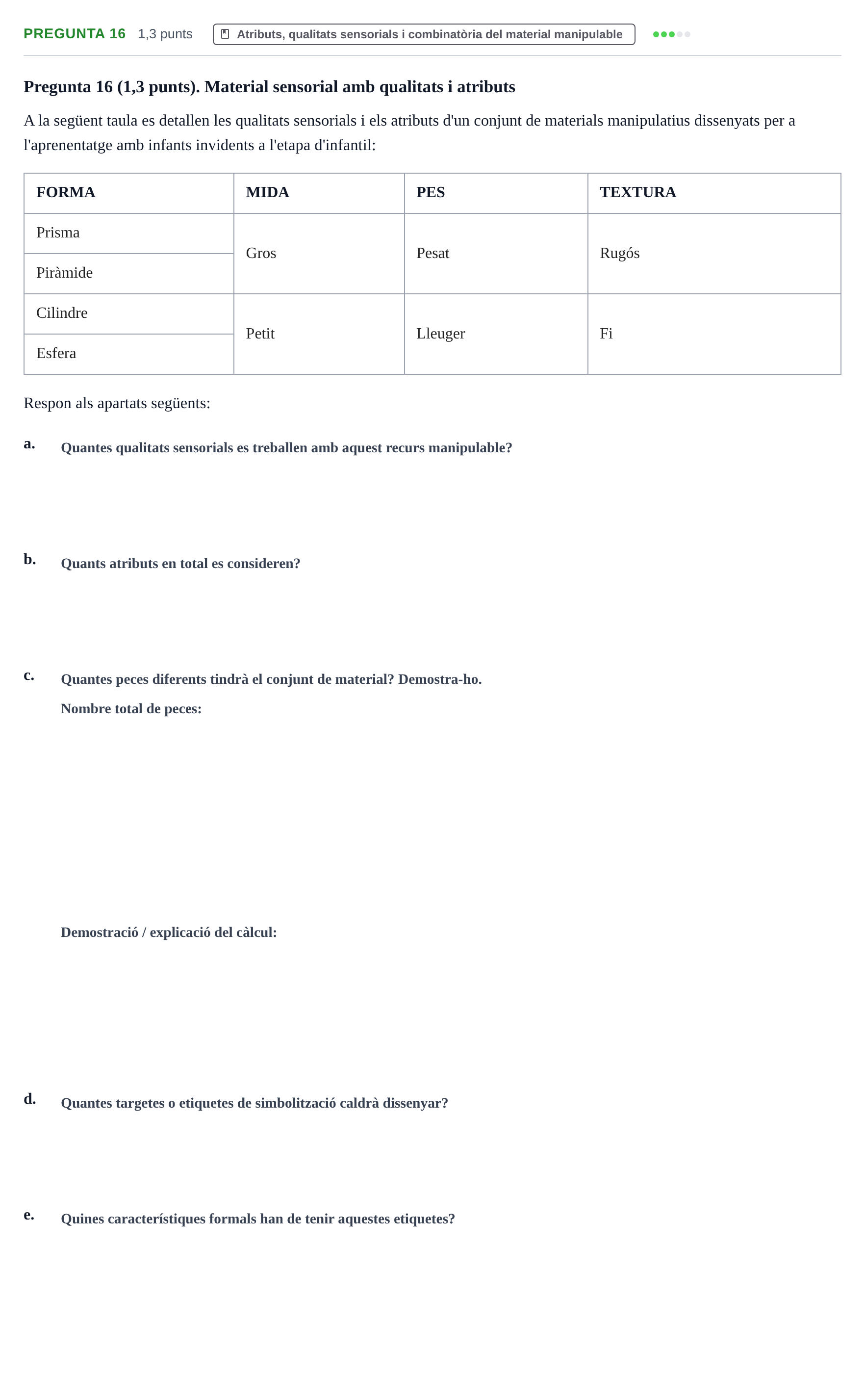 Enunciado: Pregunta 16 · Didactica de les Matematiques UB Examen de Didàctica de les Matemàtiques a l'Educació Infantil