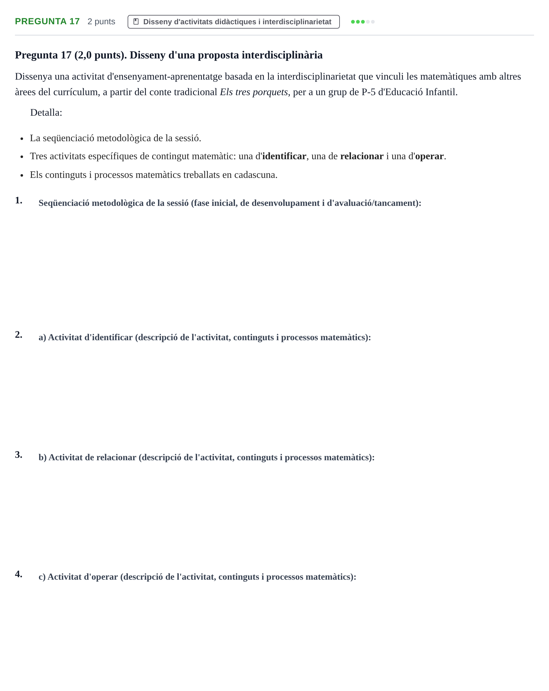Enunciado: Pregunta 17 · Didactica de les Matematiques UB Examen de Didàctica de les Matemàtiques a l'Educació Infantil