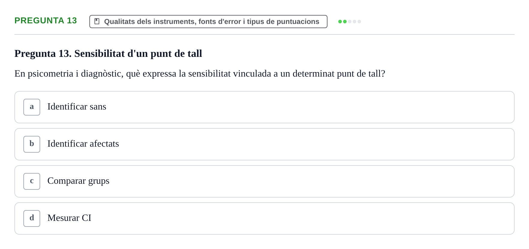 Enunciado: Pregunta 13 · Avaluació Psicològica UB Examen Parcial: Avaluació Psicològica (1r Parcial)