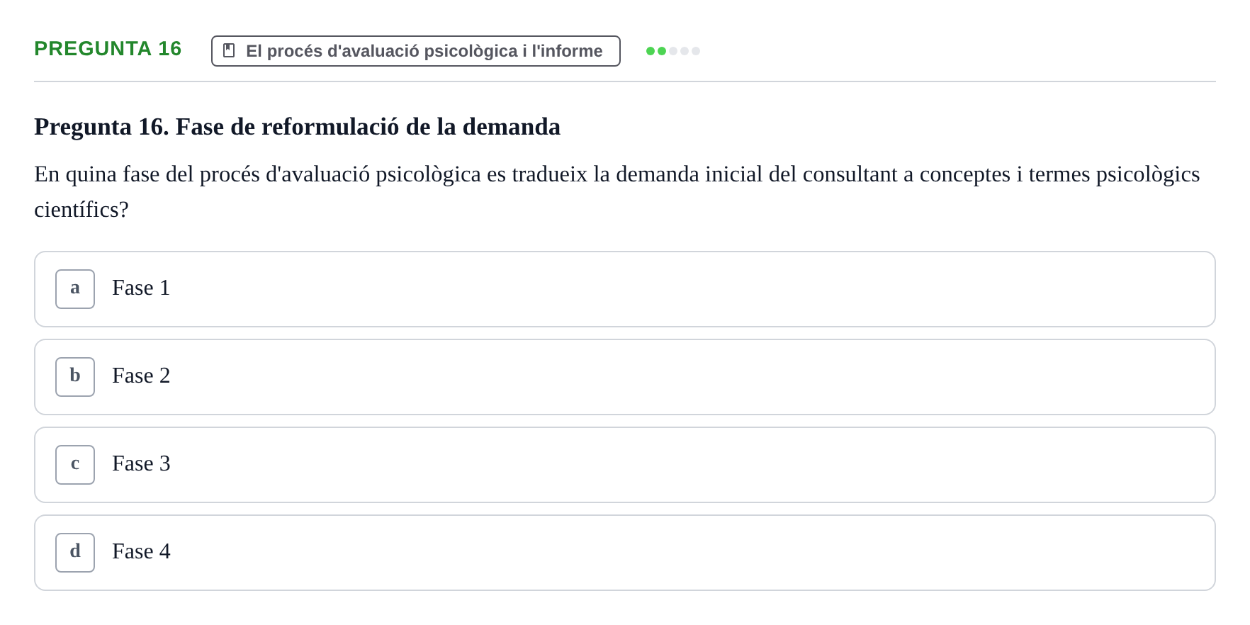 Enunciado: Pregunta 16 · Avaluació Psicològica UB Examen Parcial: Avaluació Psicològica (1r Parcial)