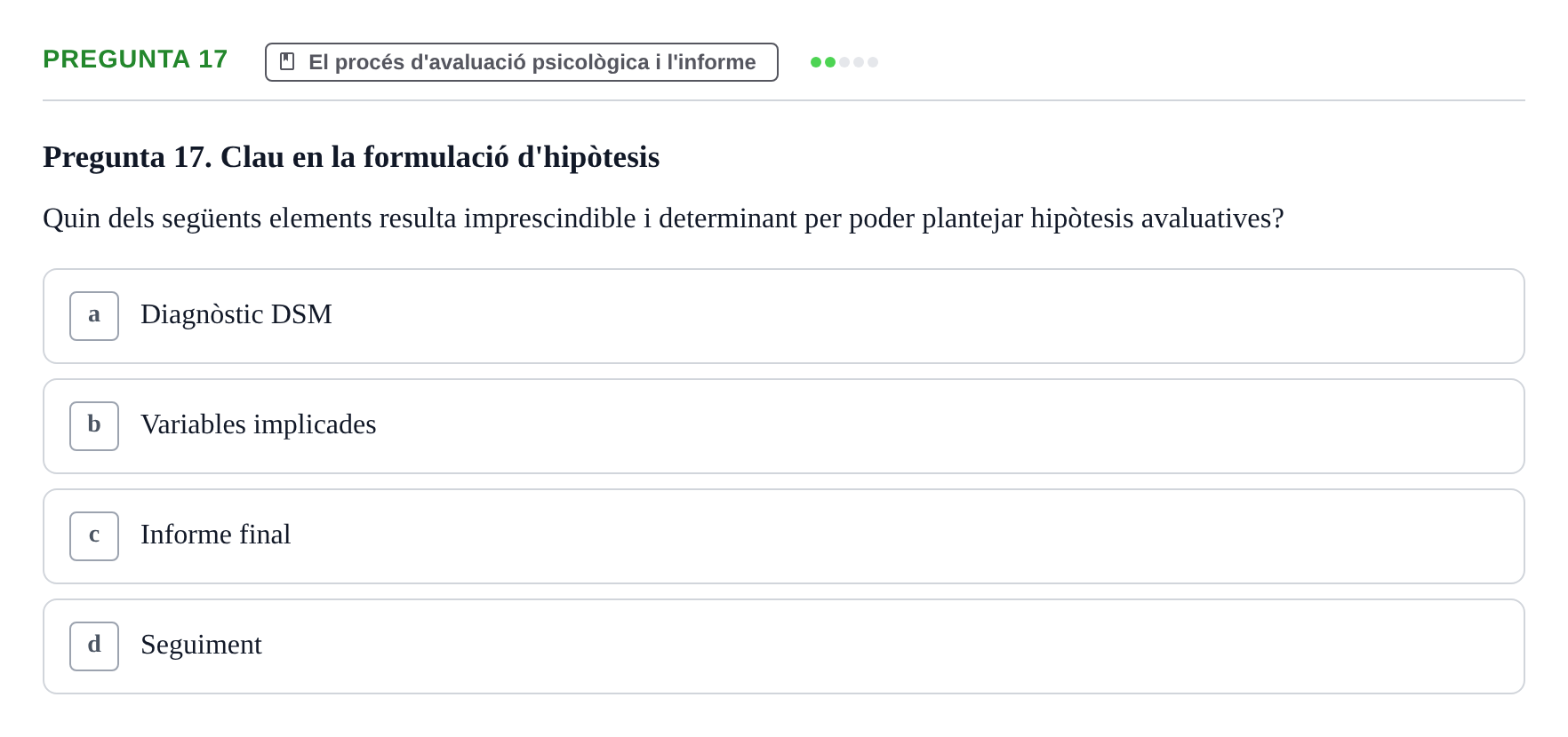 Enunciado: Pregunta 17 · Avaluació Psicològica UB Examen Parcial: Avaluació Psicològica (1r Parcial)