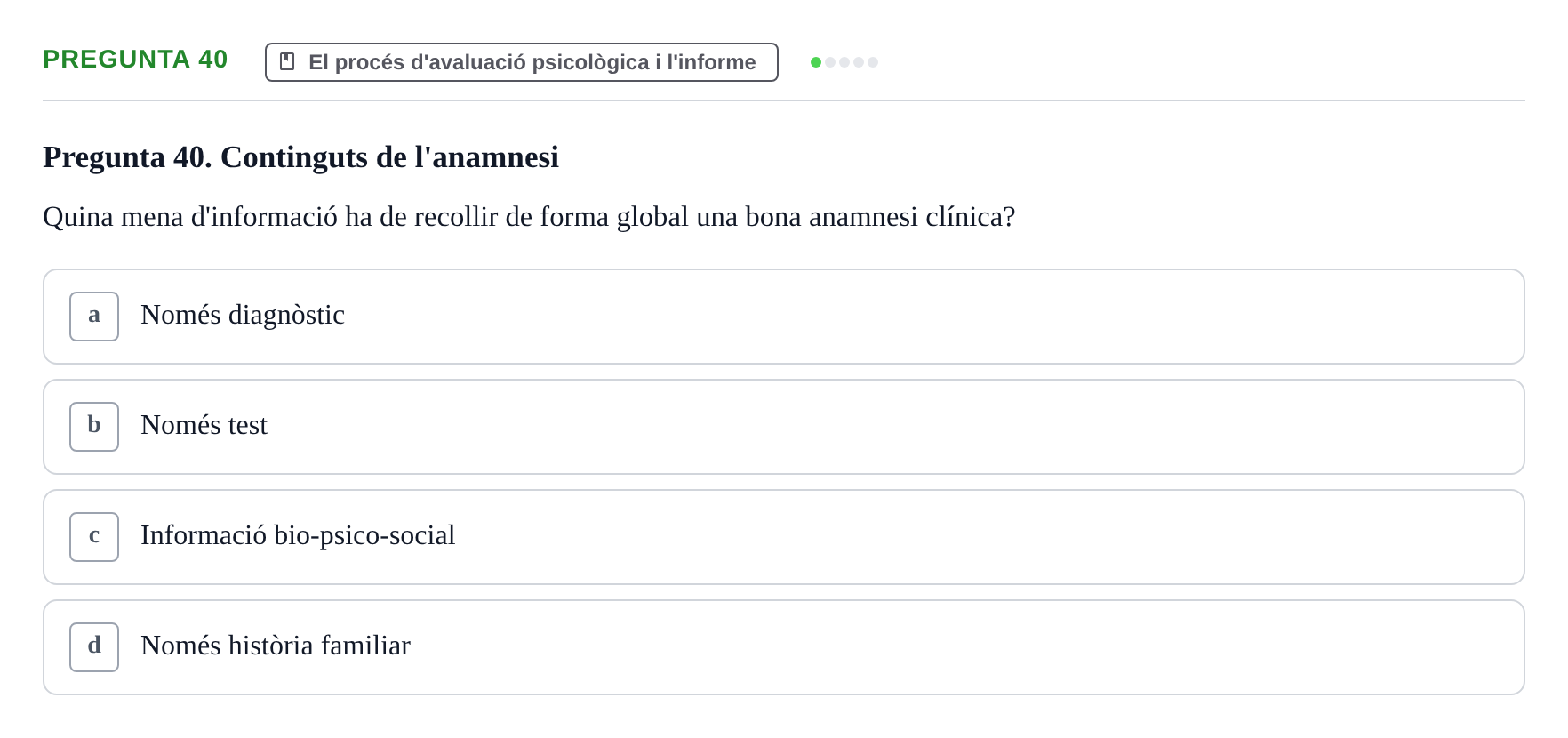 Enunciado: Pregunta 40 · Avaluació Psicològica UB Examen Parcial: Avaluació Psicològica (1r Parcial)