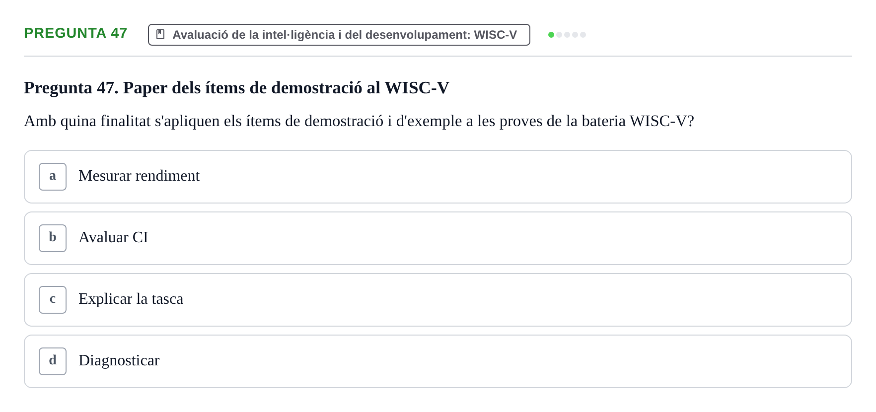 Enunciado: Pregunta 47 · Avaluació Psicològica UB Examen Parcial: Avaluació Psicològica (1r Parcial)