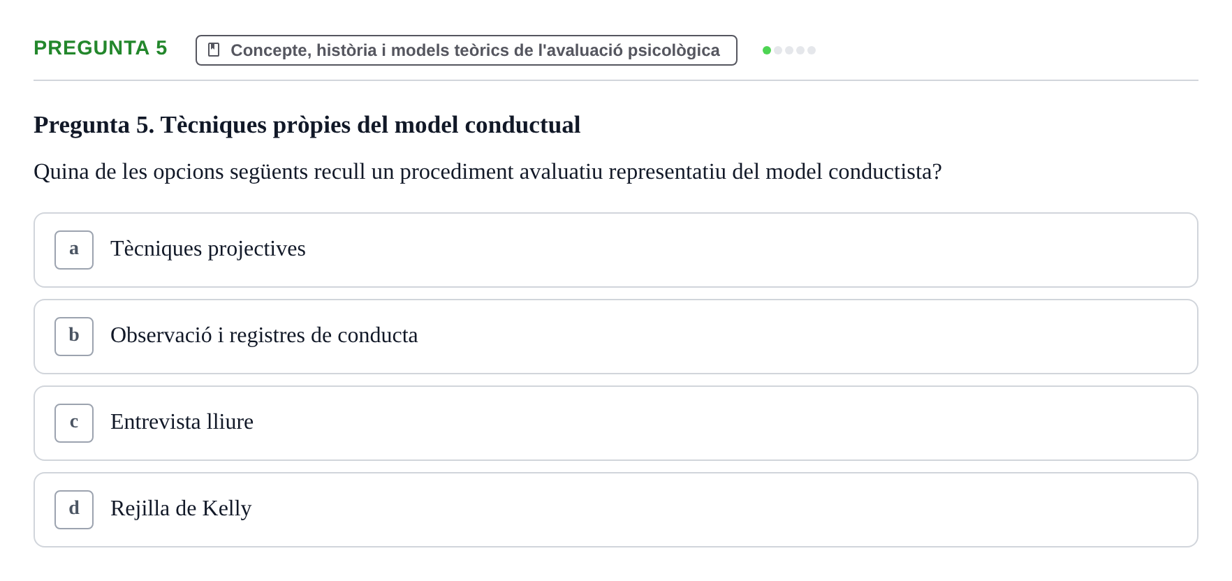 Enunciado: Pregunta 5 · Avaluació Psicològica UB Examen Parcial: Avaluació Psicològica (1r Parcial)