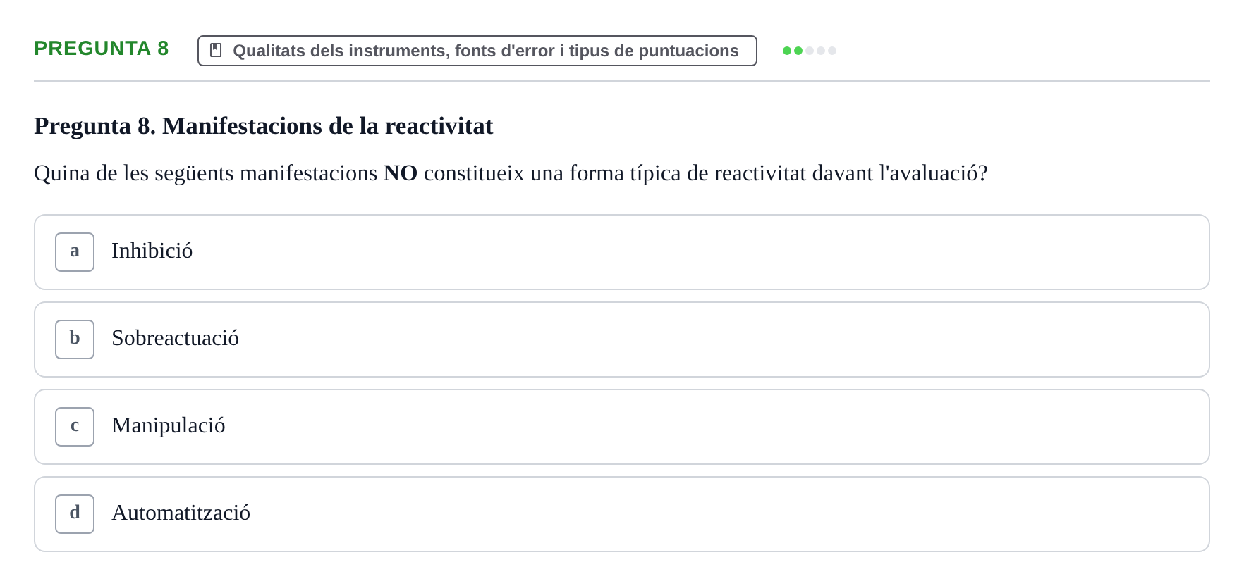 Enunciado: Pregunta 8 · Avaluació Psicològica UB Examen Parcial: Avaluació Psicològica (1r Parcial)