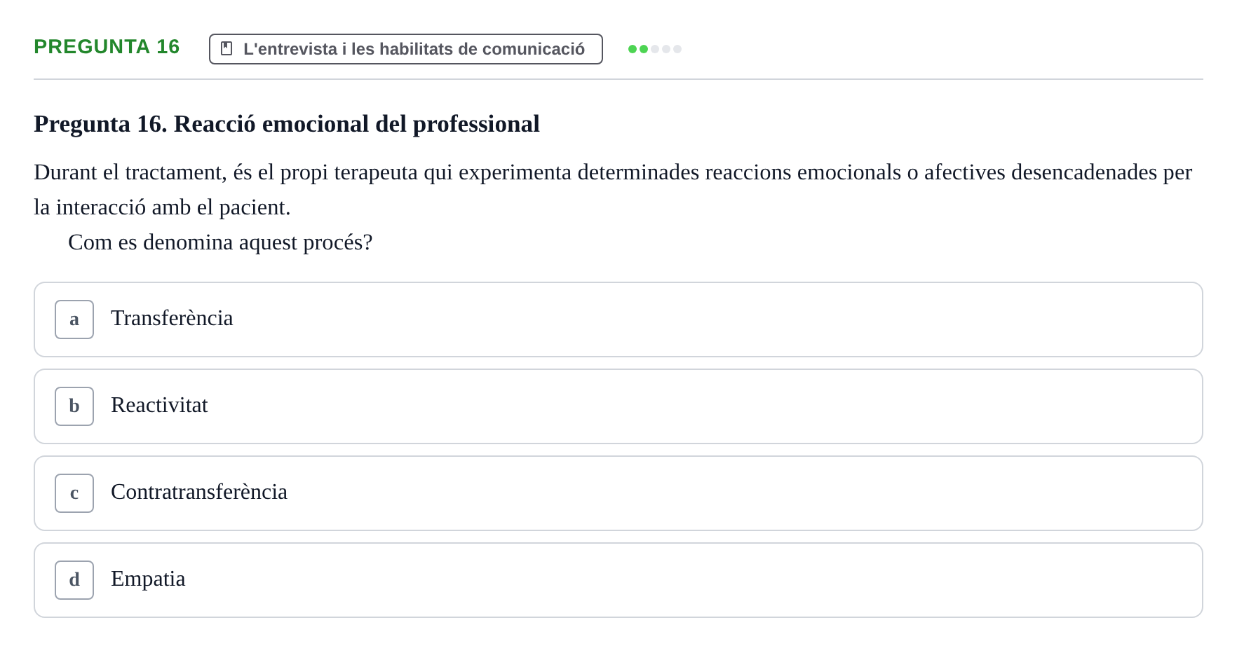 Enunciado: Pregunta 16 · Avaluació Psicològica UB Examen pràctic d'Avaluació Psicològica