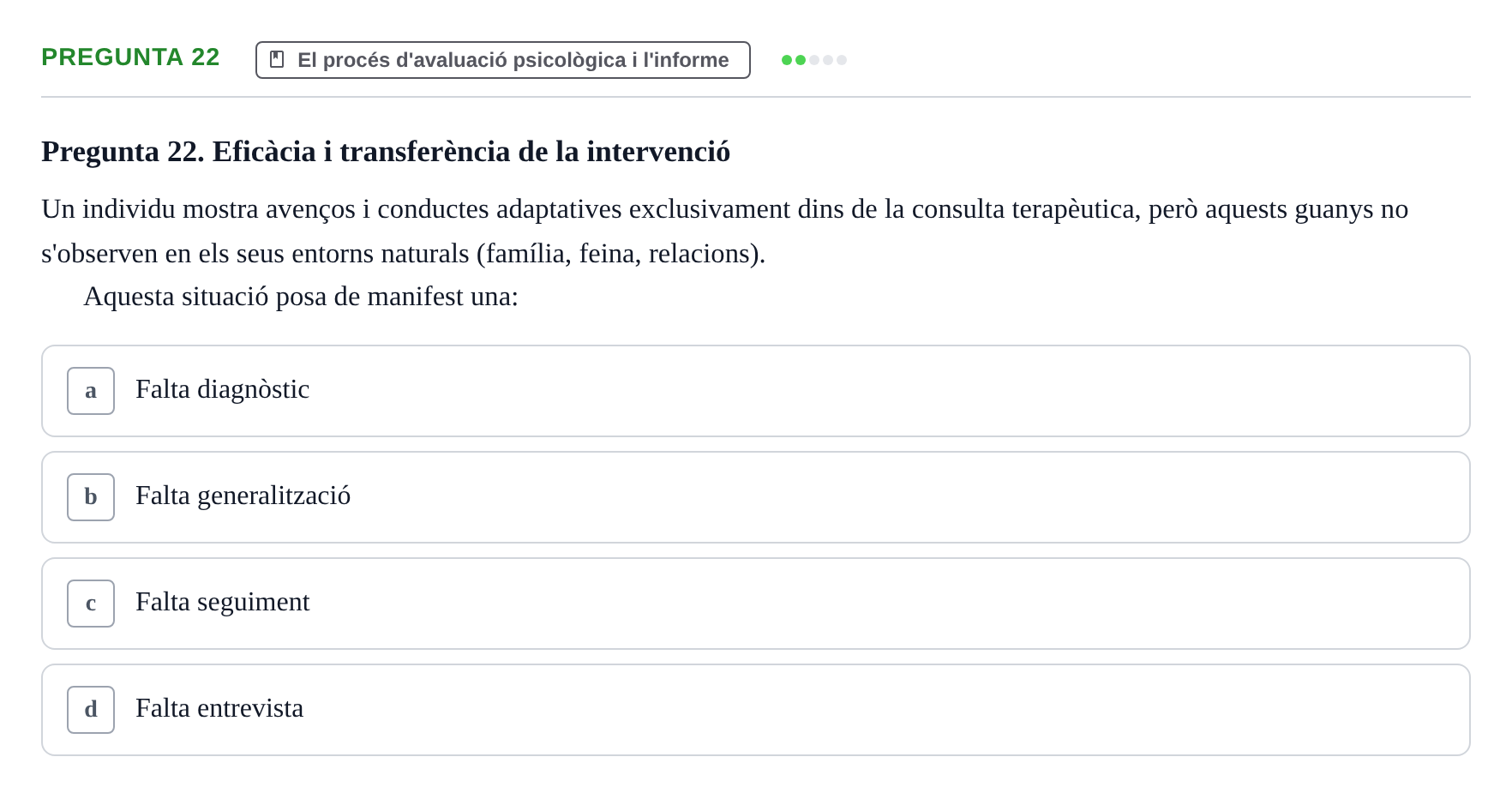 Enunciado: Pregunta 22 · Avaluació Psicològica UB Examen pràctic d'Avaluació Psicològica
