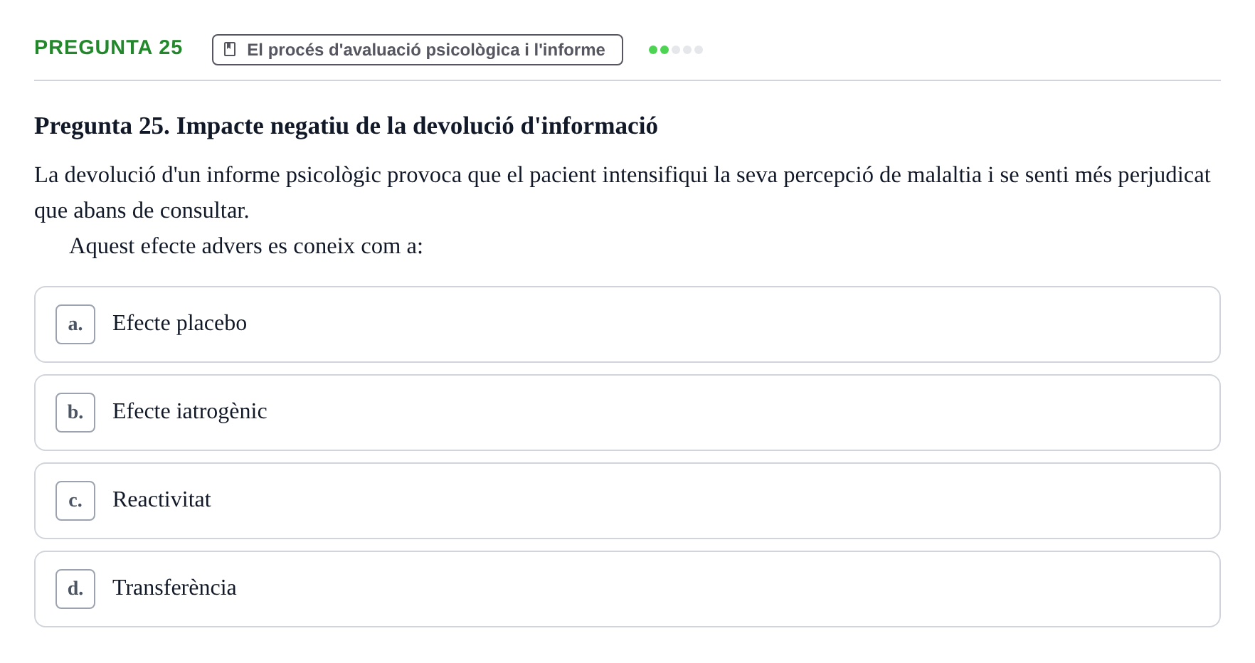Enunciado: Pregunta 25 · Avaluació Psicològica UB Examen pràctic d'Avaluació Psicològica