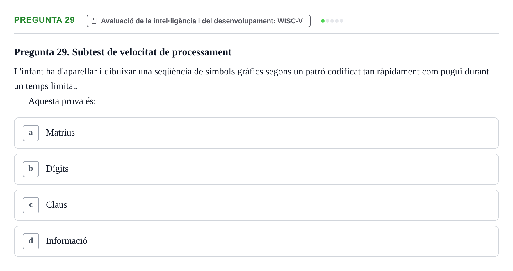 Enunciado: Pregunta 29 · Avaluació Psicològica UB Examen pràctic d'Avaluació Psicològica