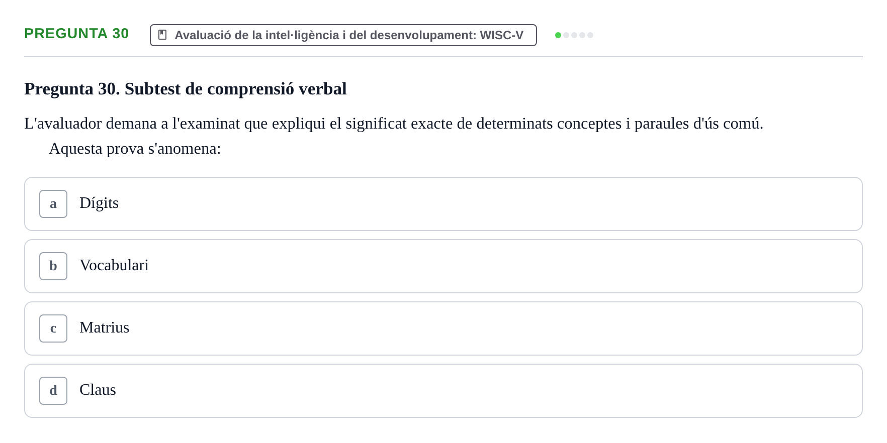 Enunciado: Pregunta 30 · Avaluació Psicològica UB Examen pràctic d'Avaluació Psicològica