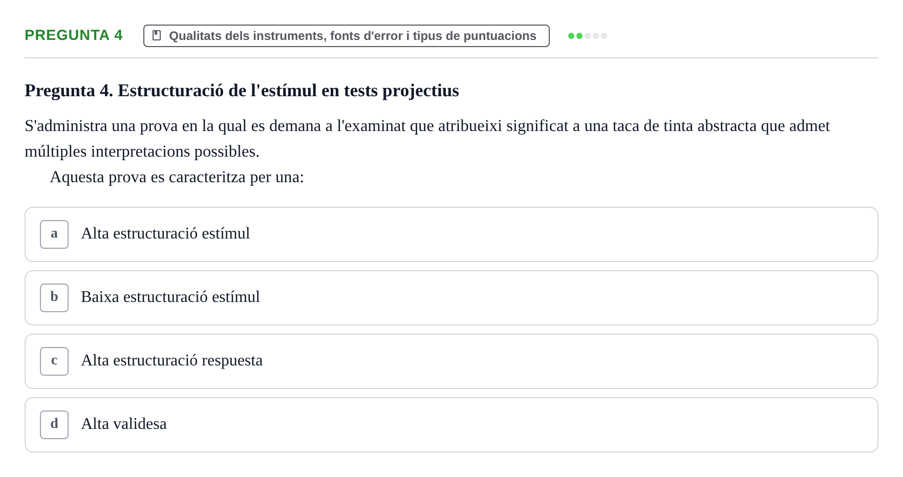 Enunciado: Pregunta 4 · Avaluació Psicològica UB Examen pràctic d'Avaluació Psicològica