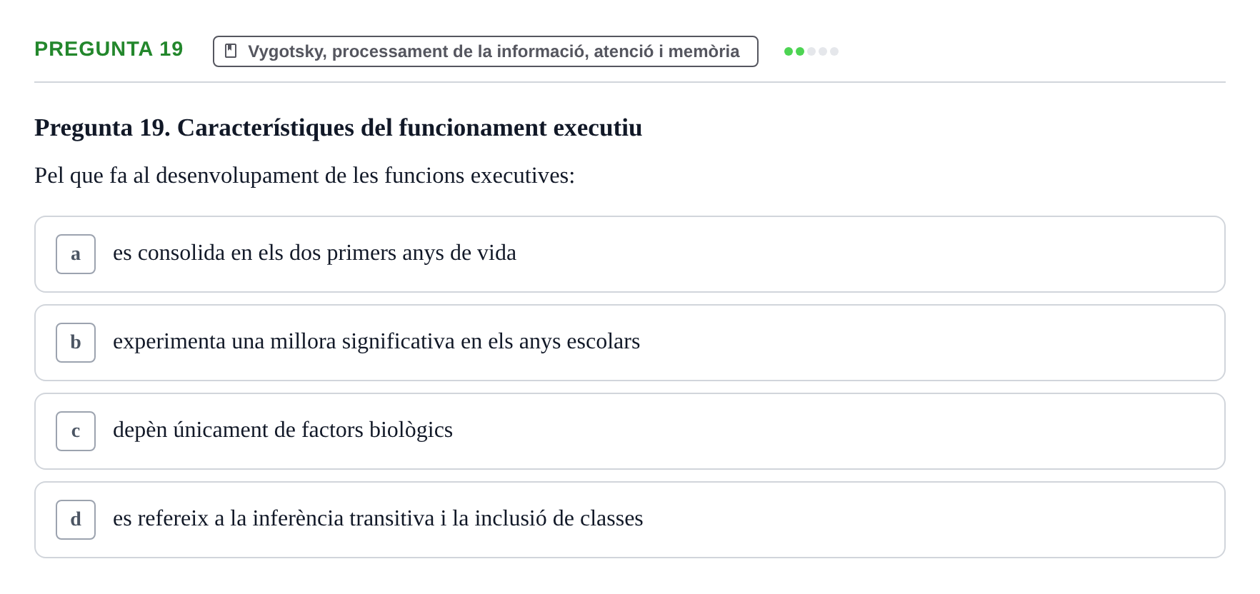 Enunciado: Pregunta 19 · Desenvolupament en la Infancia UB Exemples