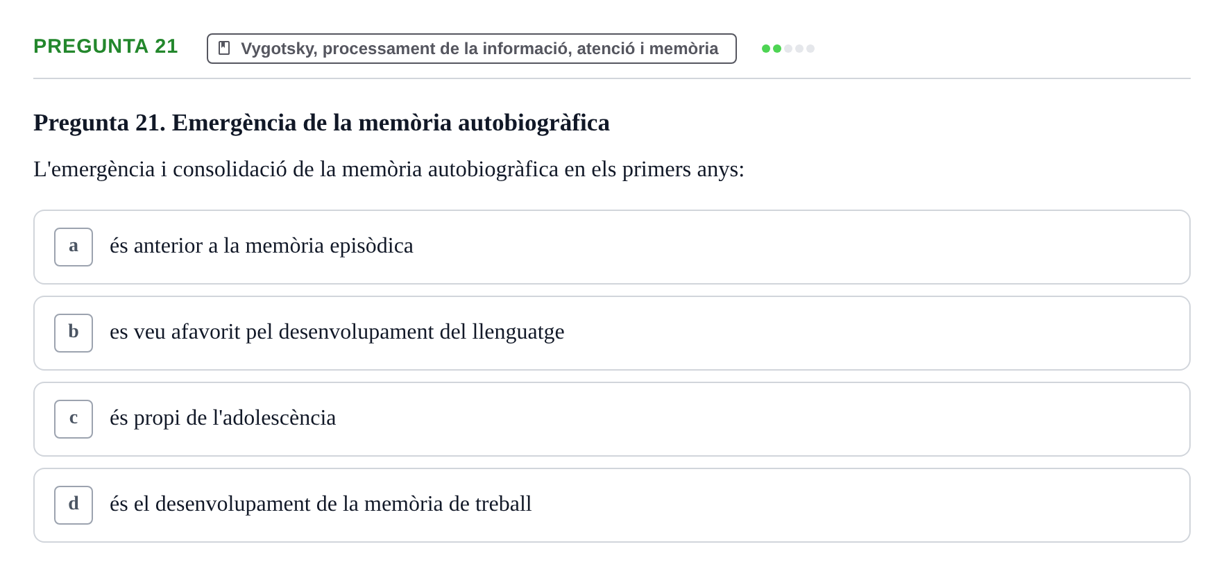 Enunciado: Pregunta 21 · Desenvolupament en la Infancia UB Exemples