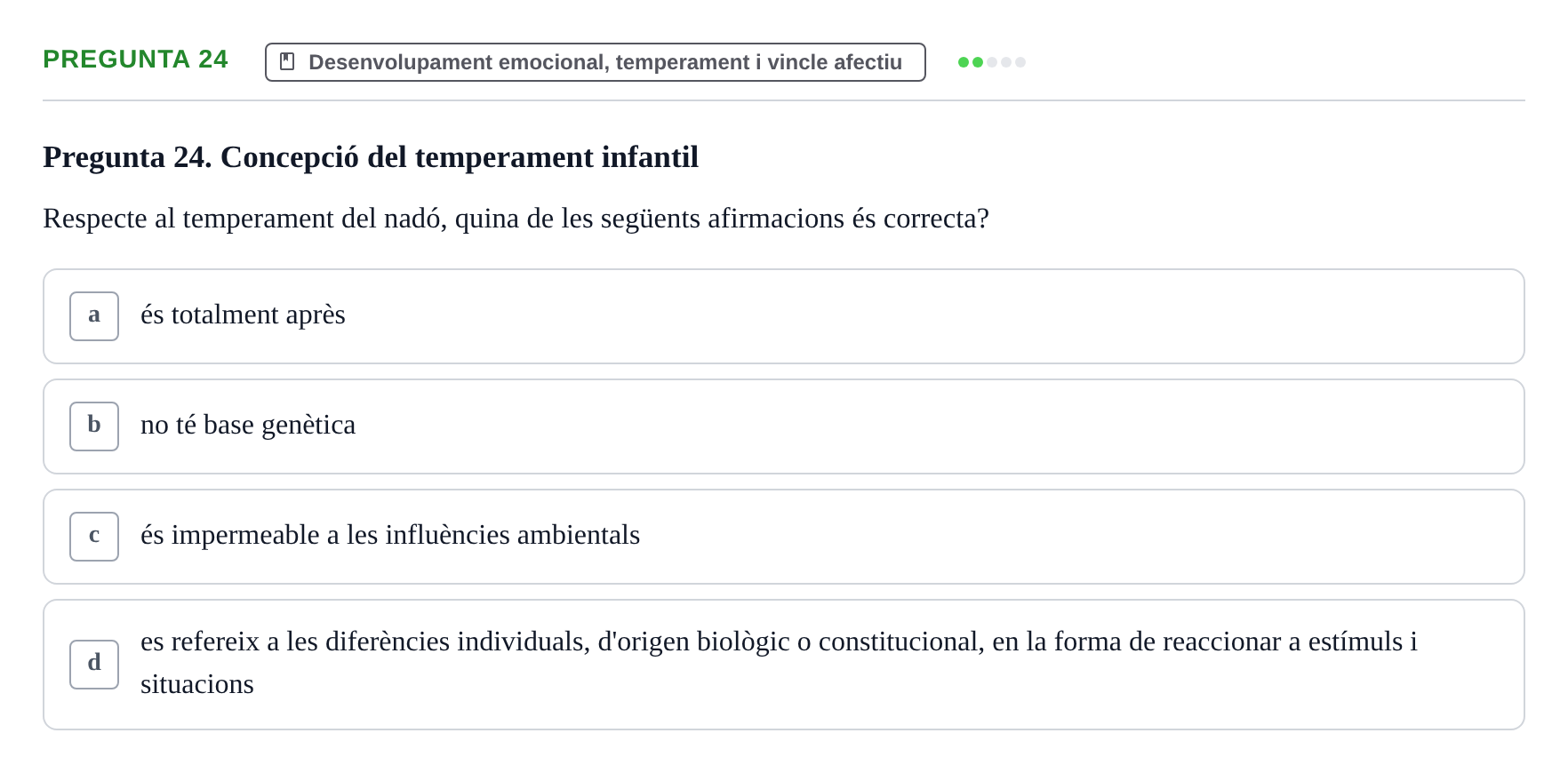 Enunciado: Pregunta 24 · Desenvolupament en la Infancia UB Exemples