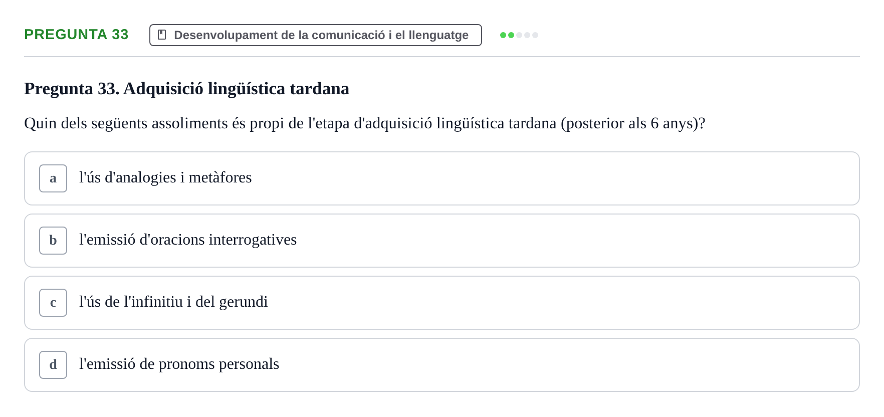 Enunciado: Pregunta 33 · Desenvolupament en la Infancia UB Exemples
