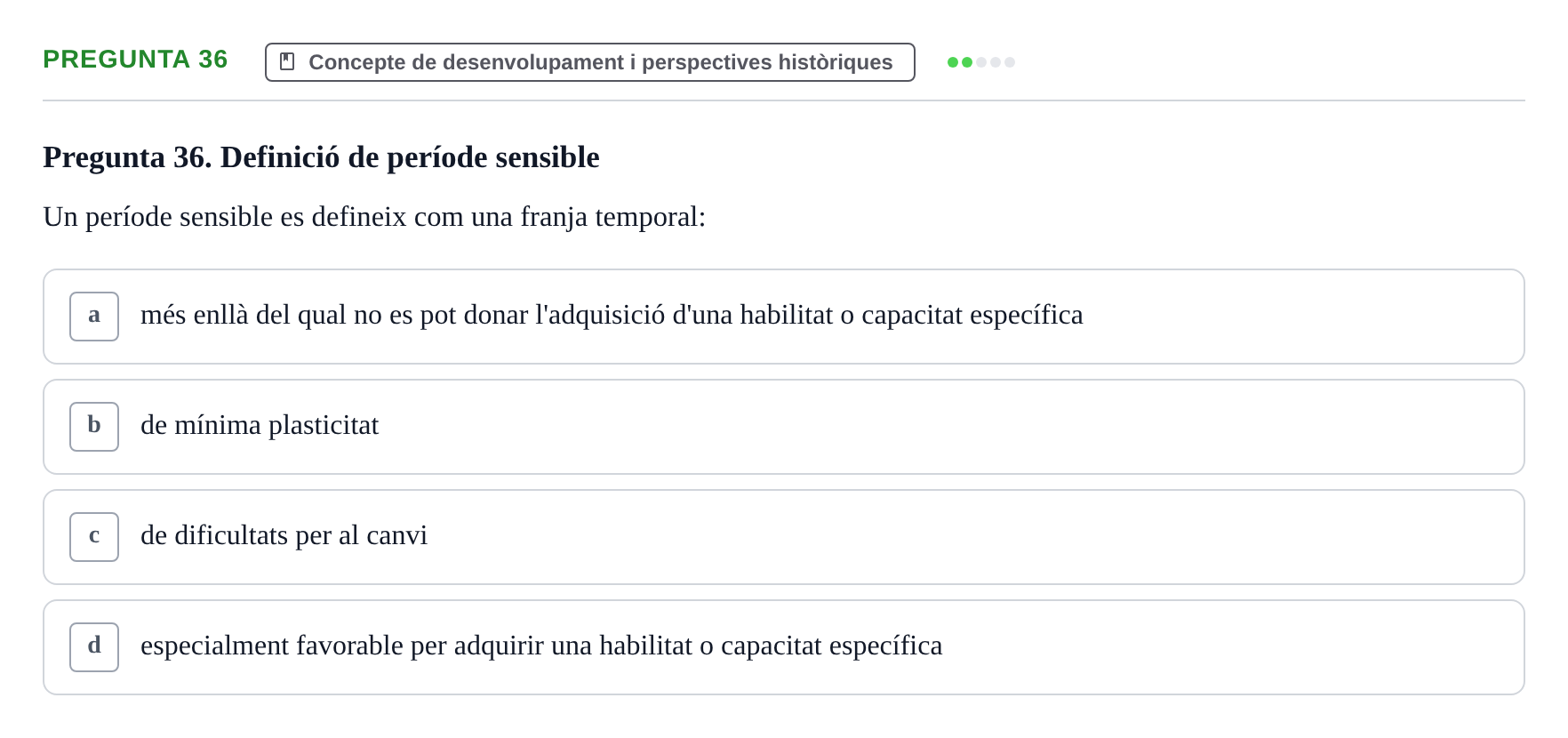 Enunciado: Pregunta 36 · Desenvolupament en la Infancia UB Exemples