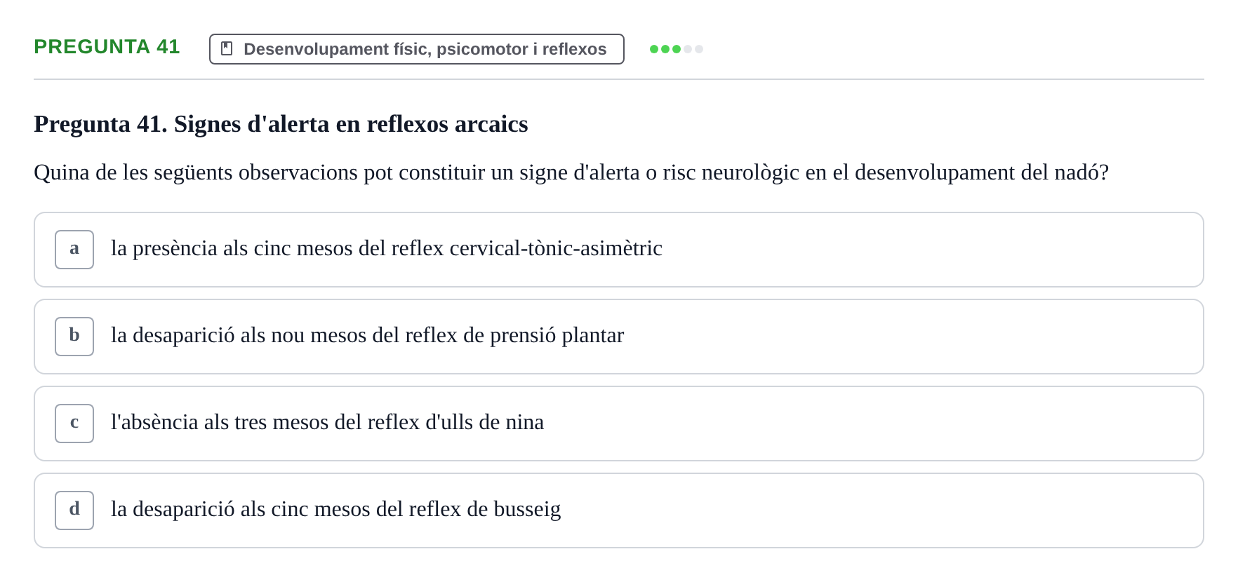Enunciado: Pregunta 41 · Desenvolupament en la Infancia UB Exemples