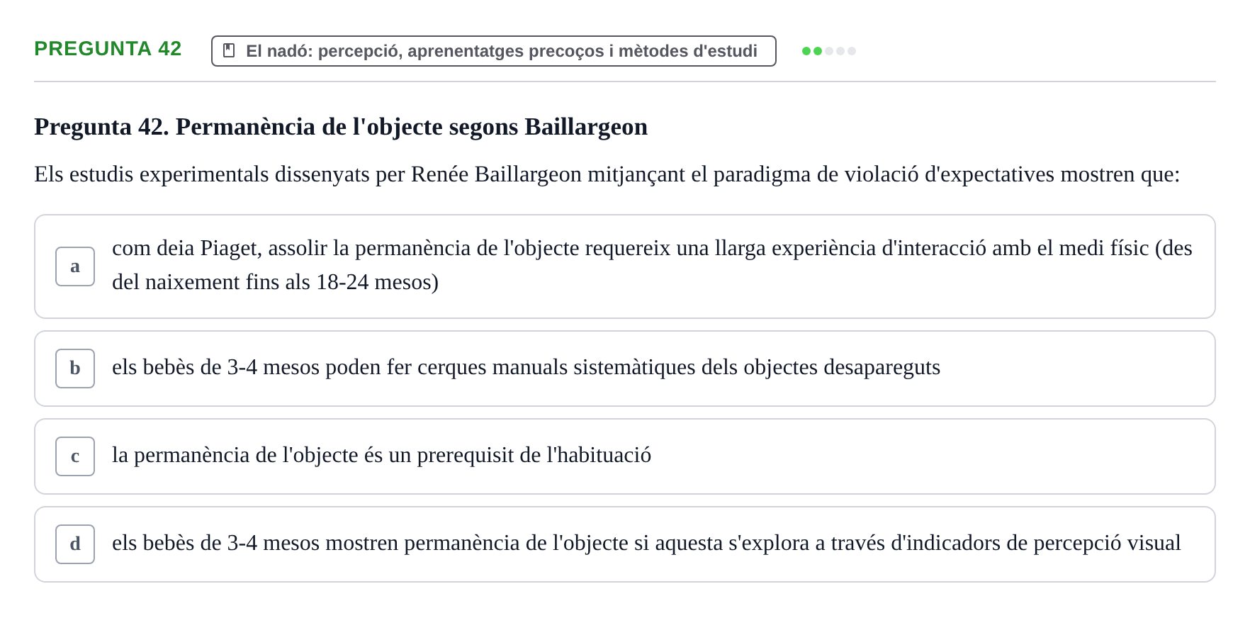 Enunciado: Pregunta 42 · Desenvolupament en la Infancia UB Exemples