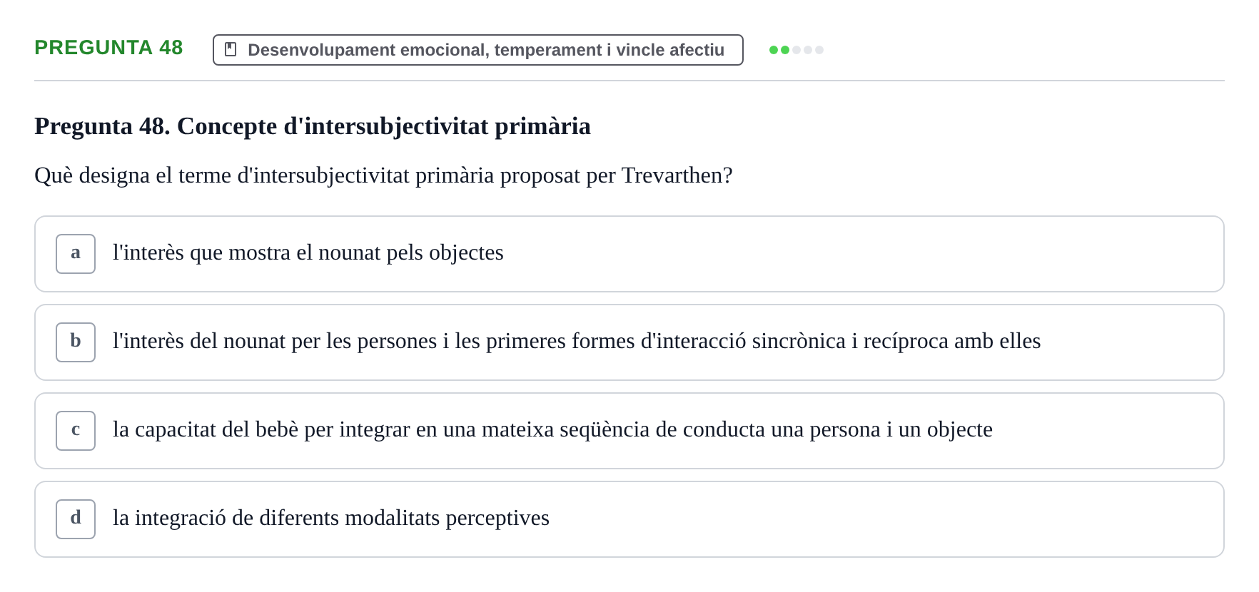 Enunciado: Pregunta 48 · Desenvolupament en la Infancia UB Exemples