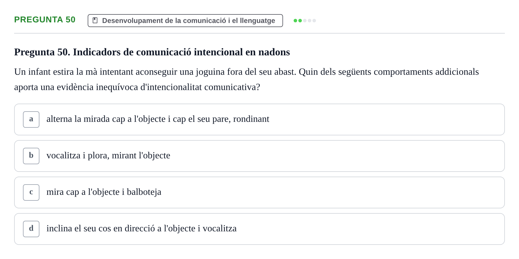 Enunciado: Pregunta 50 · Desenvolupament en la Infancia UB Exemples