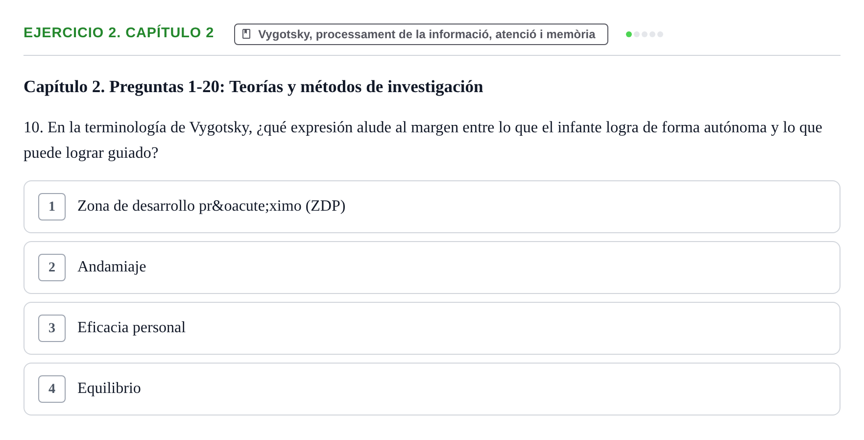 Enunciado: Ejercicio 2. Capítulo 2 - Vygotsky · Desenvolupament en la Infancia UB Cuestionarios de autoevaluación por capítulos: Desarrollo Humano e Infantil