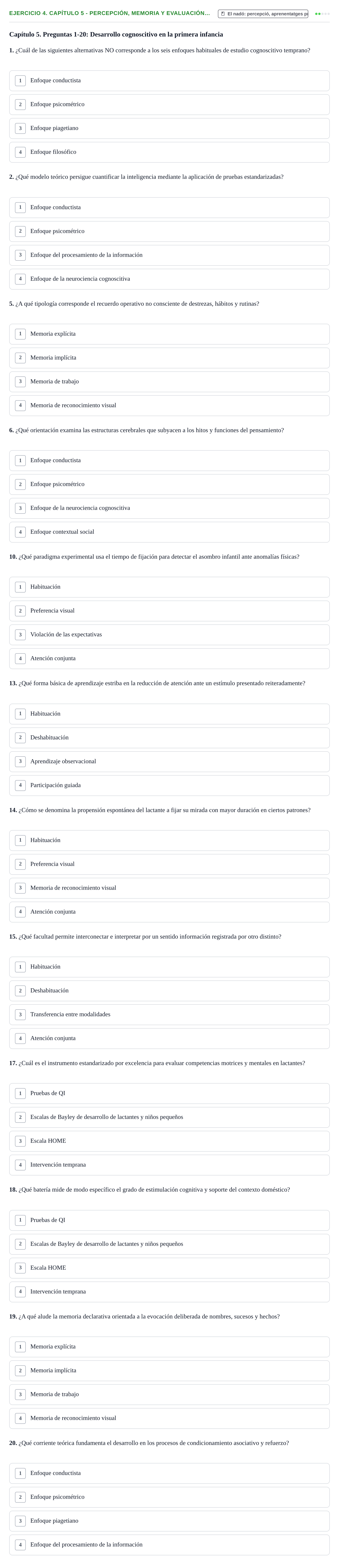 Enunciado: Ejercicio 4. Capítulo 5 - Percepción, memoria y evaluación… · Desenvolupament en la Infancia UB Cuestionarios de autoevaluación por capítulos: Desarrollo Humano e Infantil