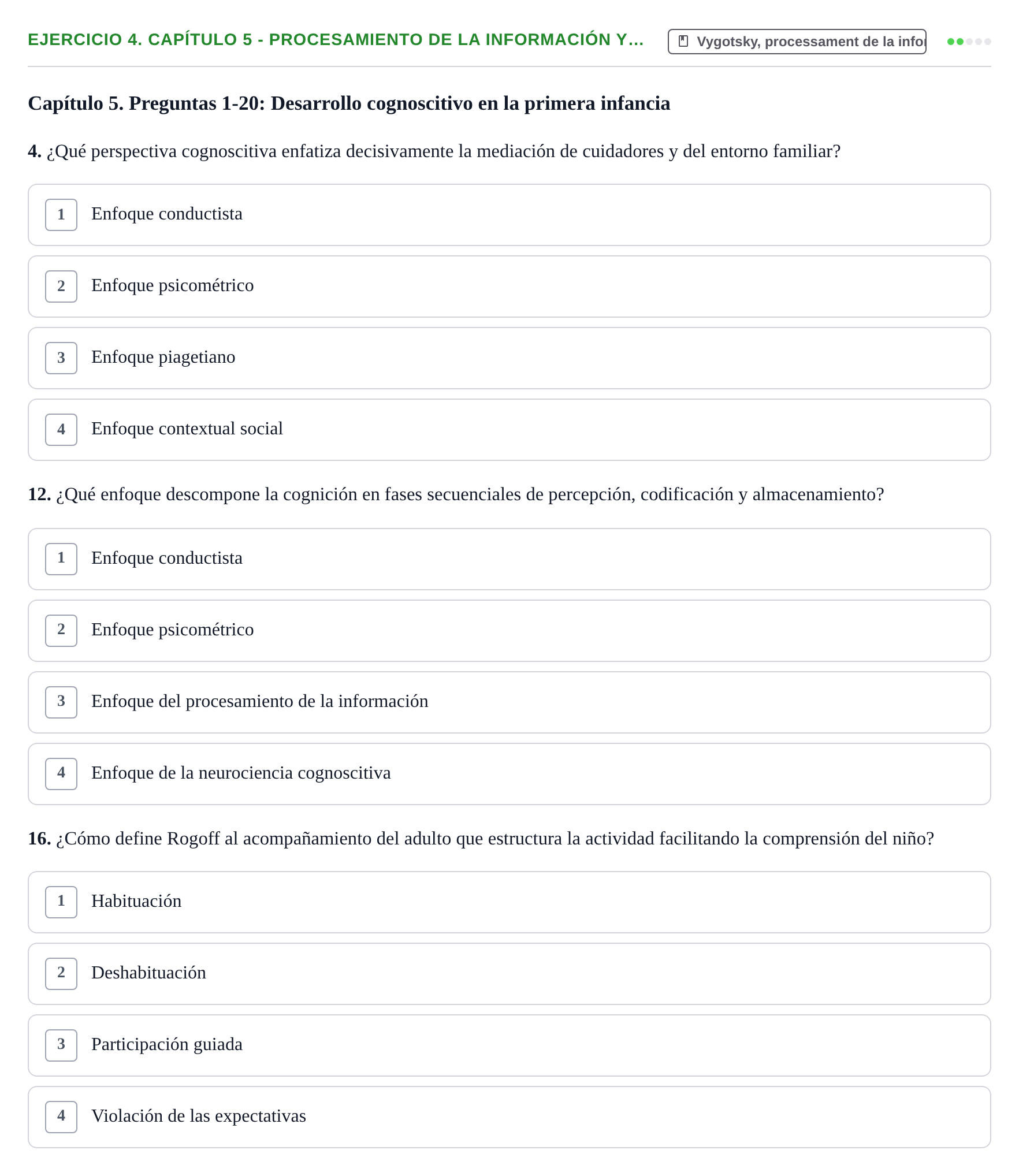 Enunciado: Ejercicio 4. Capítulo 5 - Procesamiento de la información y… · Desenvolupament en la Infancia UB Cuestionarios de autoevaluación por capítulos: Desarrollo Humano e Infantil