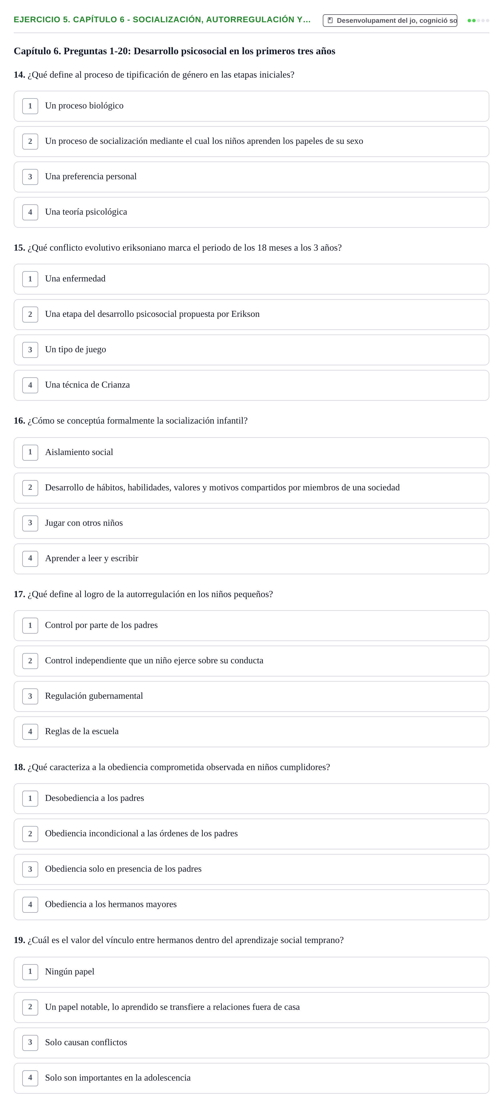 Enunciado: Ejercicio 5. Capítulo 6 - Socialización, autorregulación y… · Desenvolupament en la Infancia UB Cuestionarios de autoevaluación por capítulos: Desarrollo Humano e Infantil