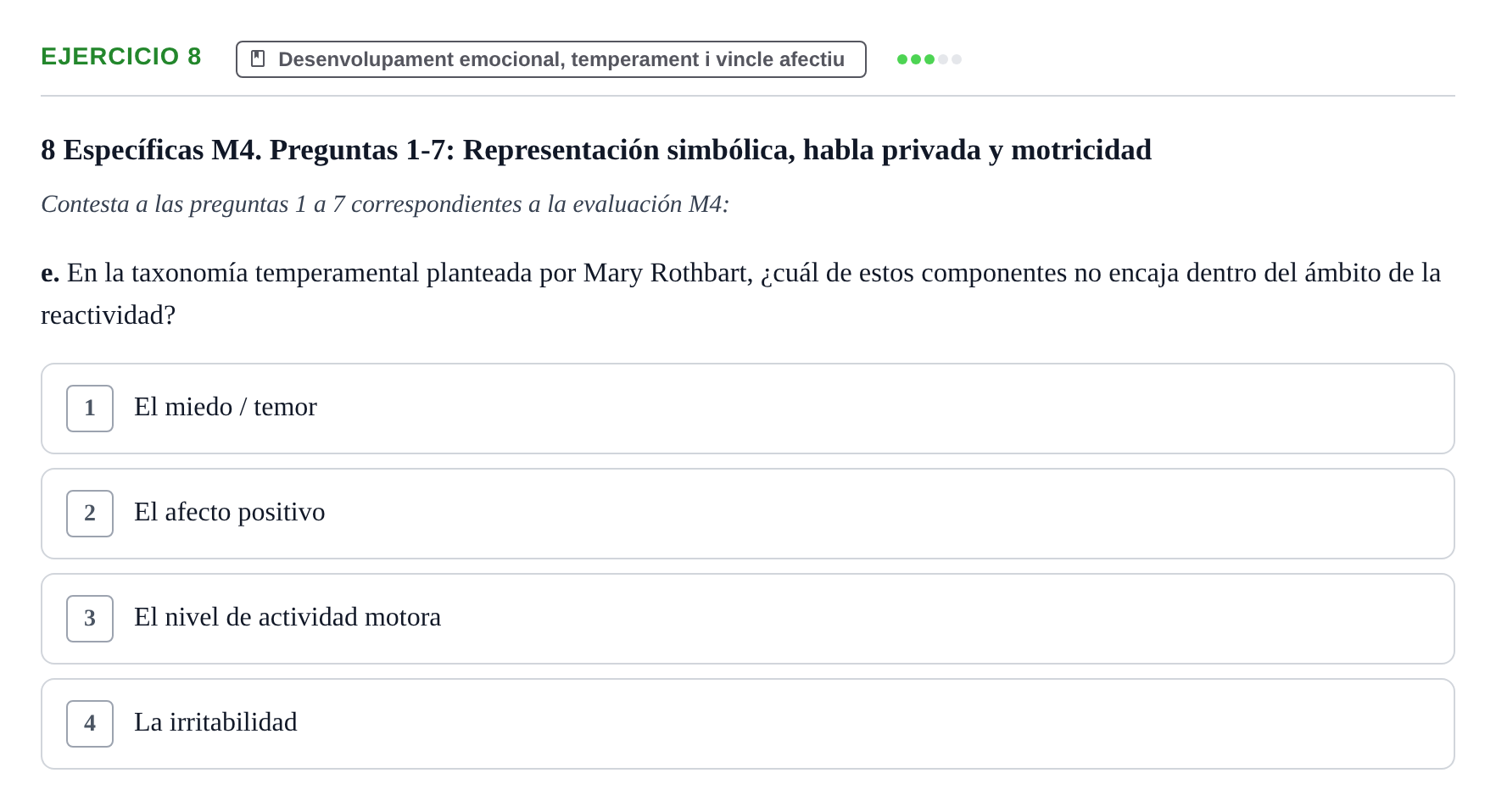 Enunciado: Ejercicio 8 - Desenvolupament emocional, temperament i vinc… · Desenvolupament en la Infancia UB Examen de Desenvolupament en la Infància