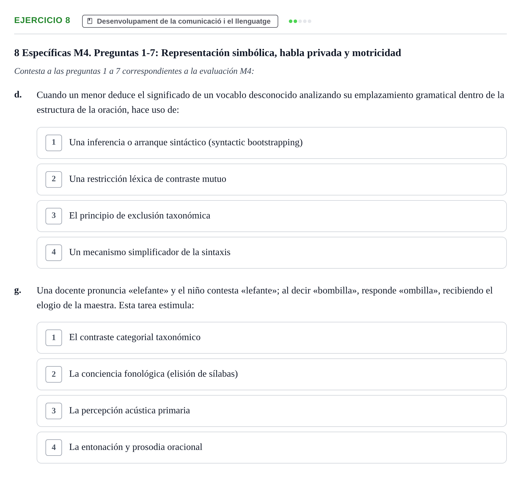 Enunciado: Ejercicio 8 - Desenvolupament de la comunicació i el llengu… · Desenvolupament en la Infancia UB Examen de Desenvolupament en la Infància