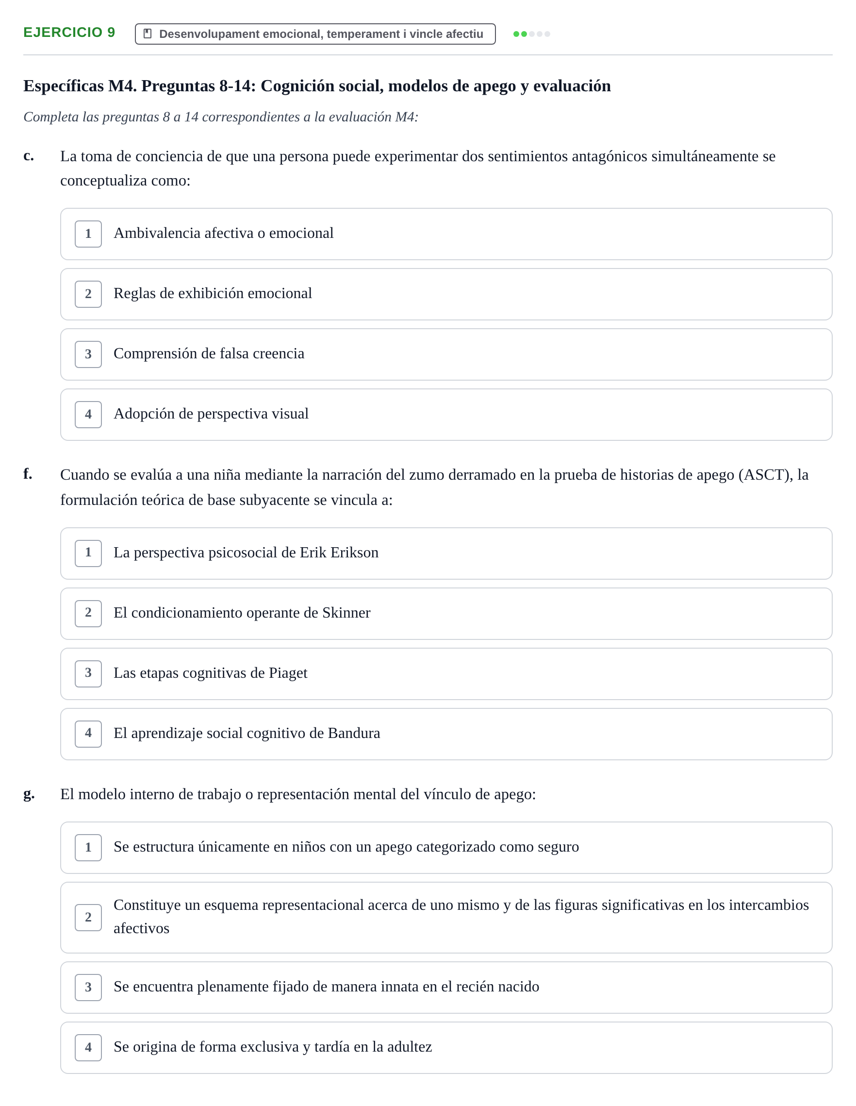 Enunciado: Ejercicio 9 - Desenvolupament emocional, temperament i vinc… · Desenvolupament en la Infancia UB Examen de Desenvolupament en la Infància