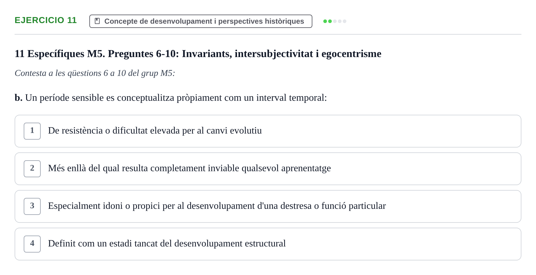 Enunciado: Ejercicio 11 - Concepte de desenvolupament i perspectives h… · Desenvolupament en la Infancia UB Examen de Desenvolupament en la Infància