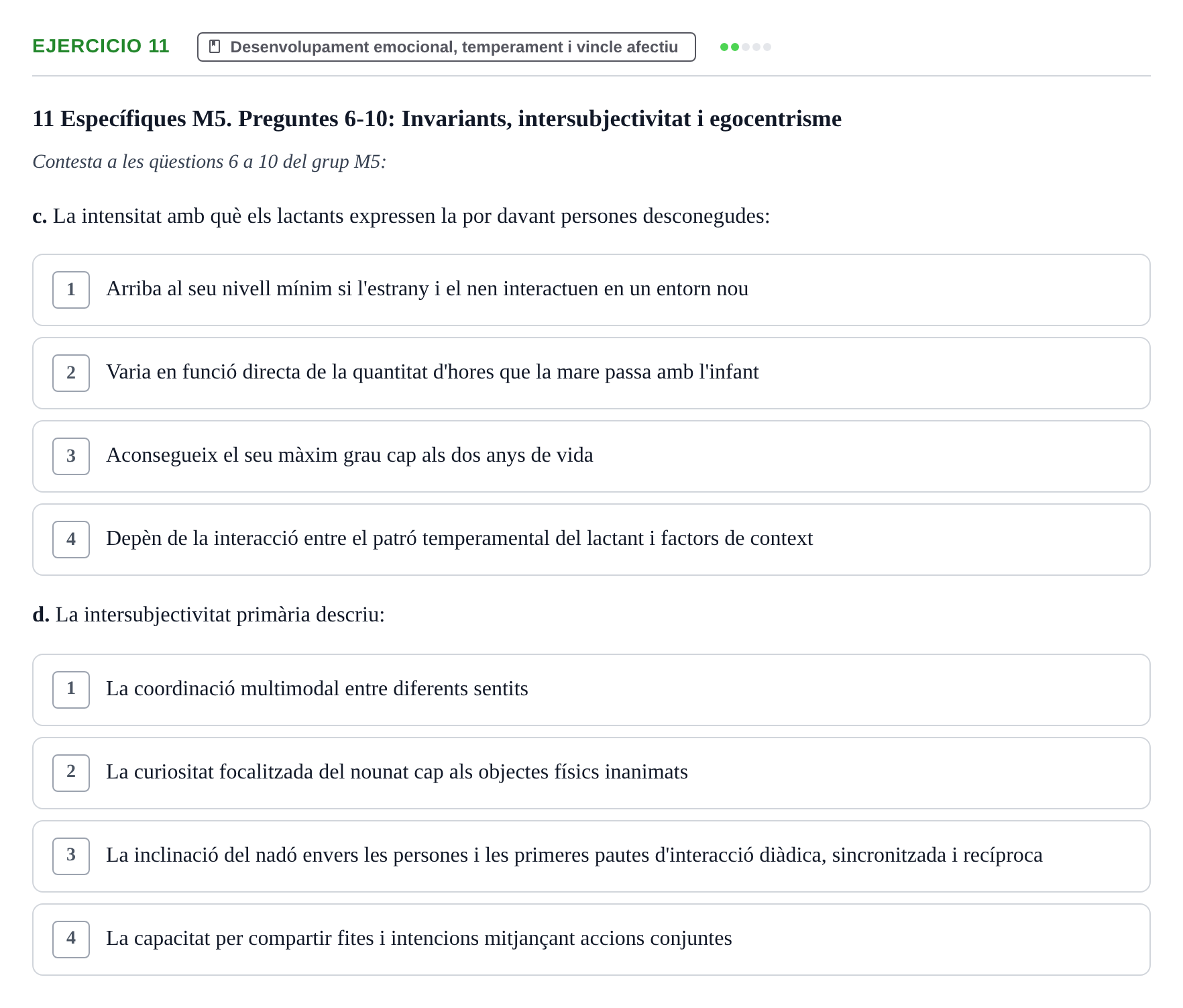 Enunciado: Ejercicio 11 - Desenvolupament emocional, temperament i vin… · Desenvolupament en la Infancia UB Examen de Desenvolupament en la Infància